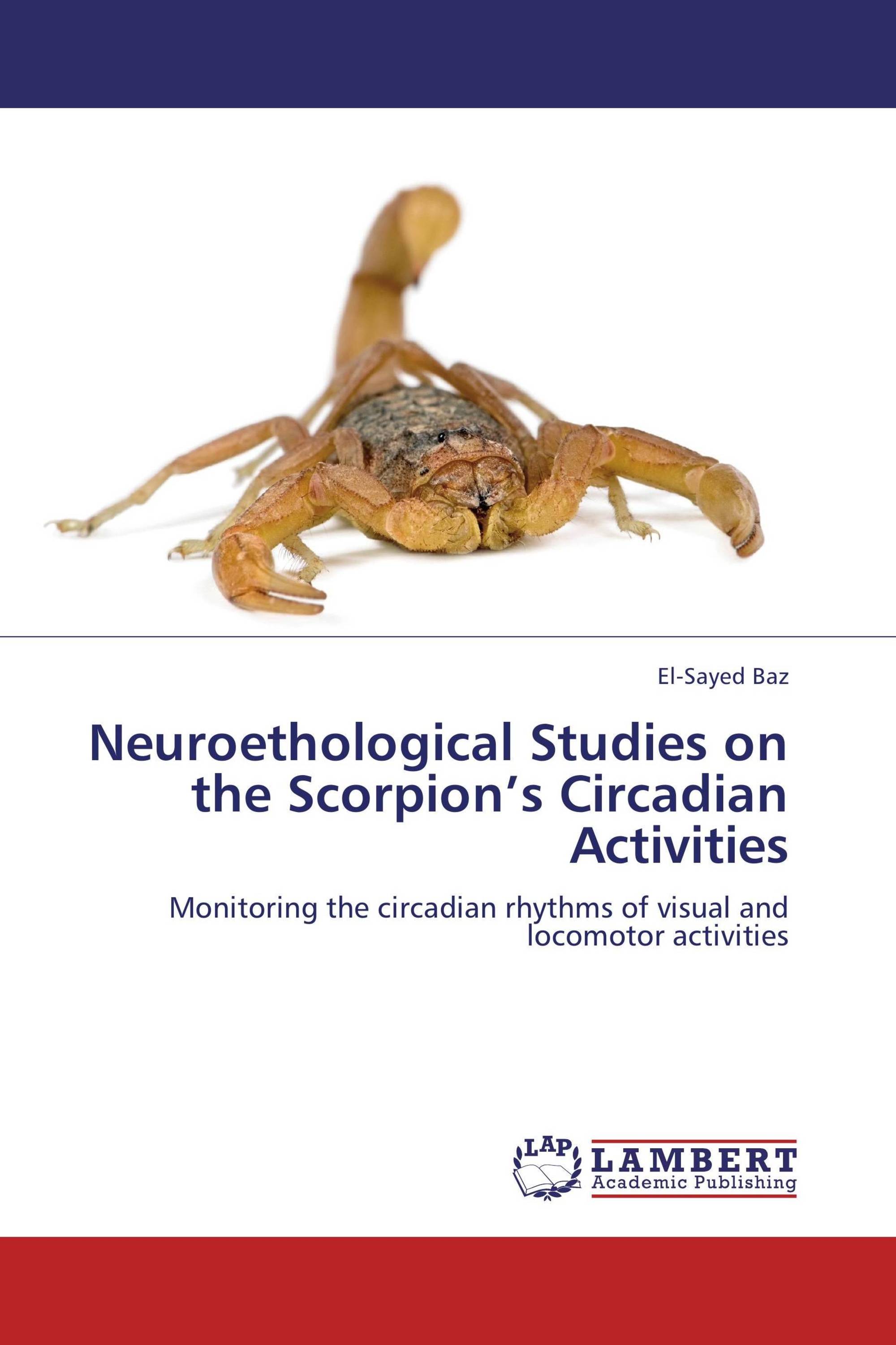 Neuroethological Studies on the Scorpion’s Circadian Activities