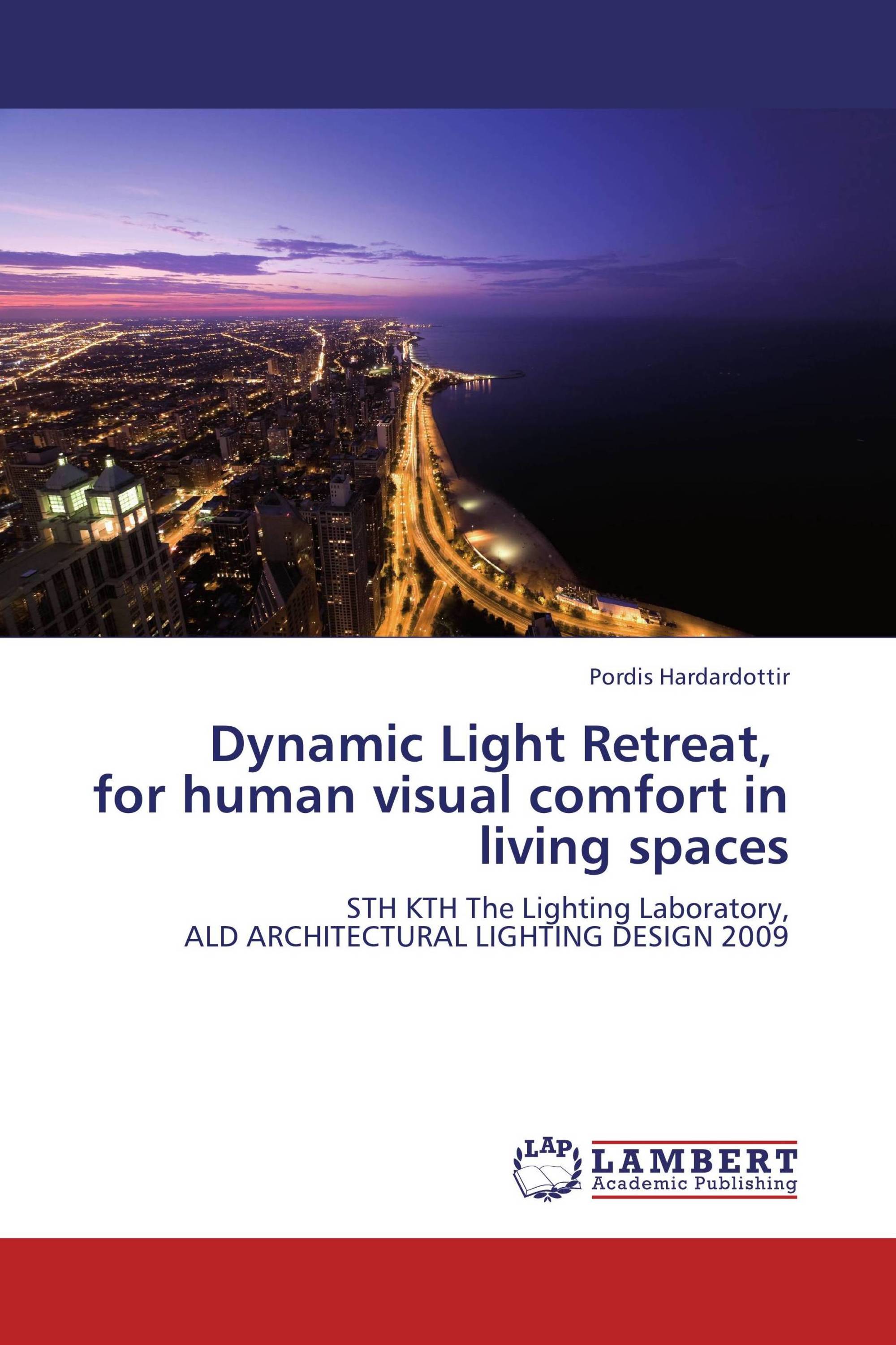 Dynamic Light Retreat, for human visual comfort in living spaces