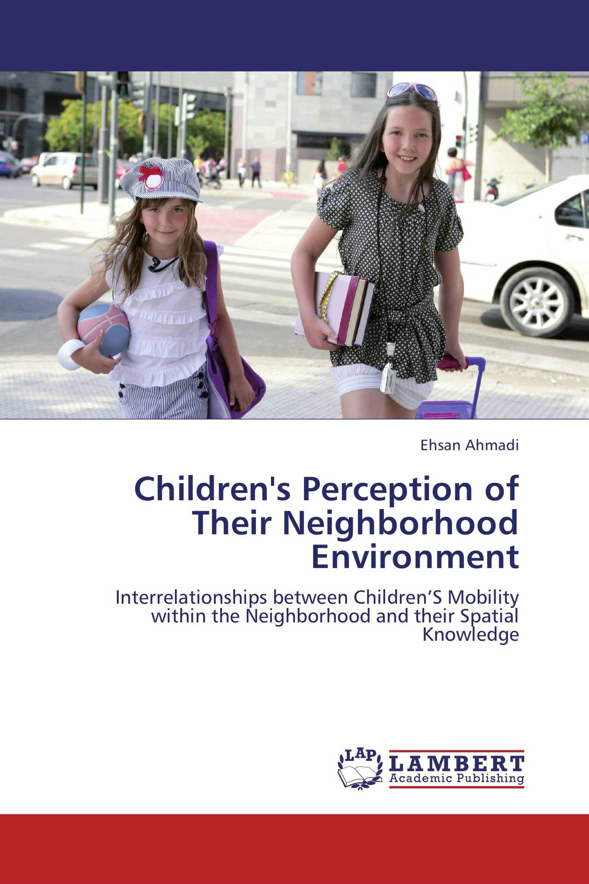 Children's Perception of Their Neighborhood Environment