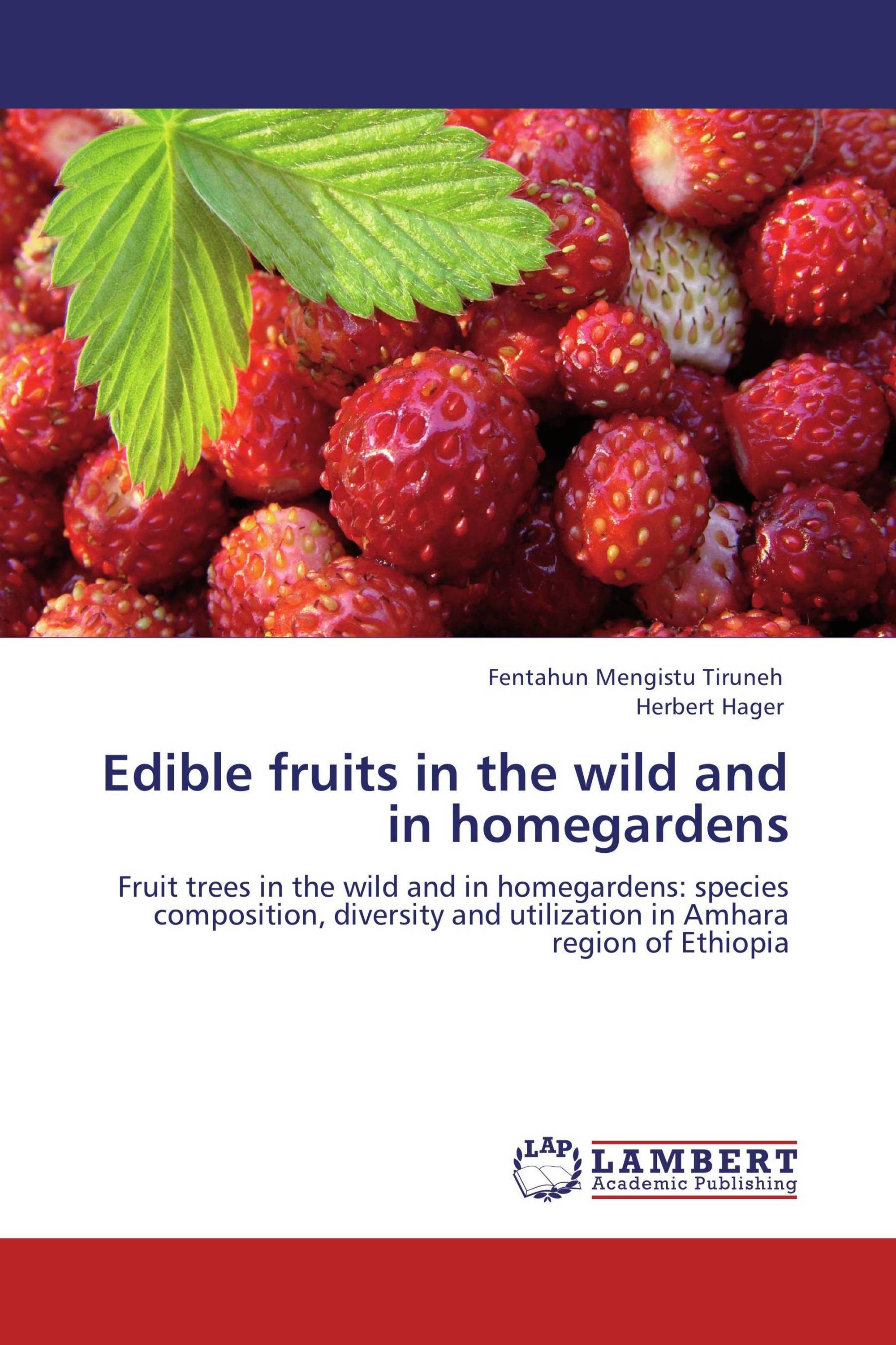 Edible fruits in the wild and in homegardens