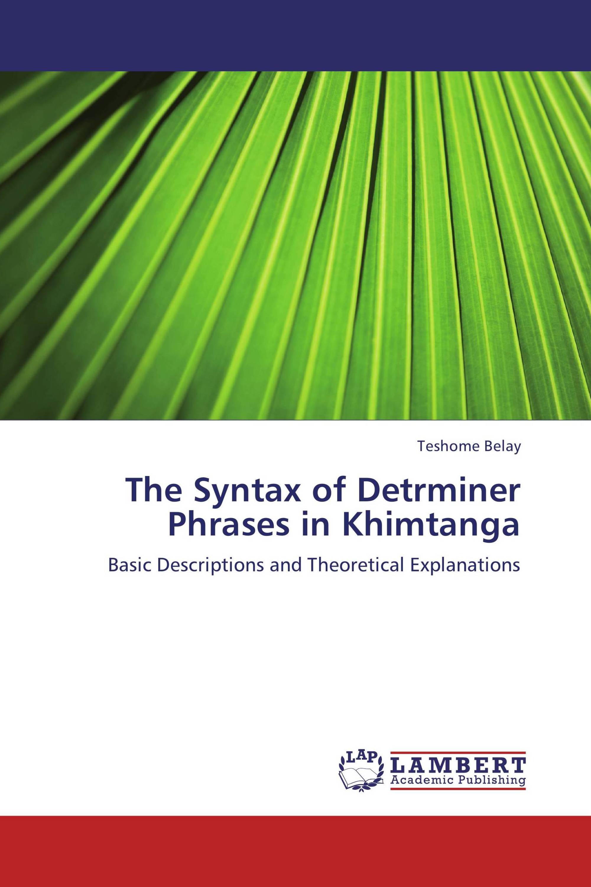 The Syntax of Detrminer Phrases in Khimtanga