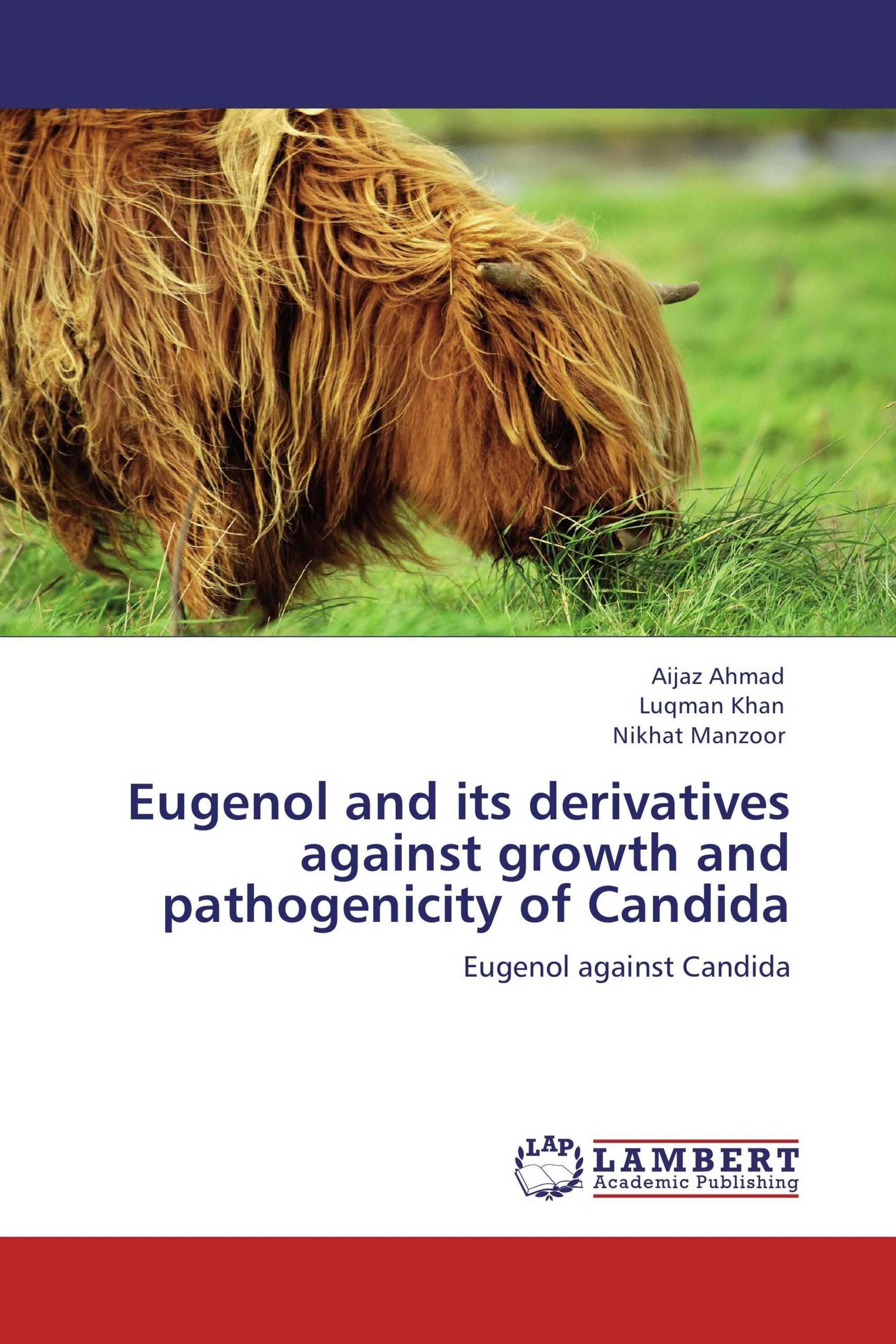 Eugenol and its derivatives against growth and pathogenicity of Candida