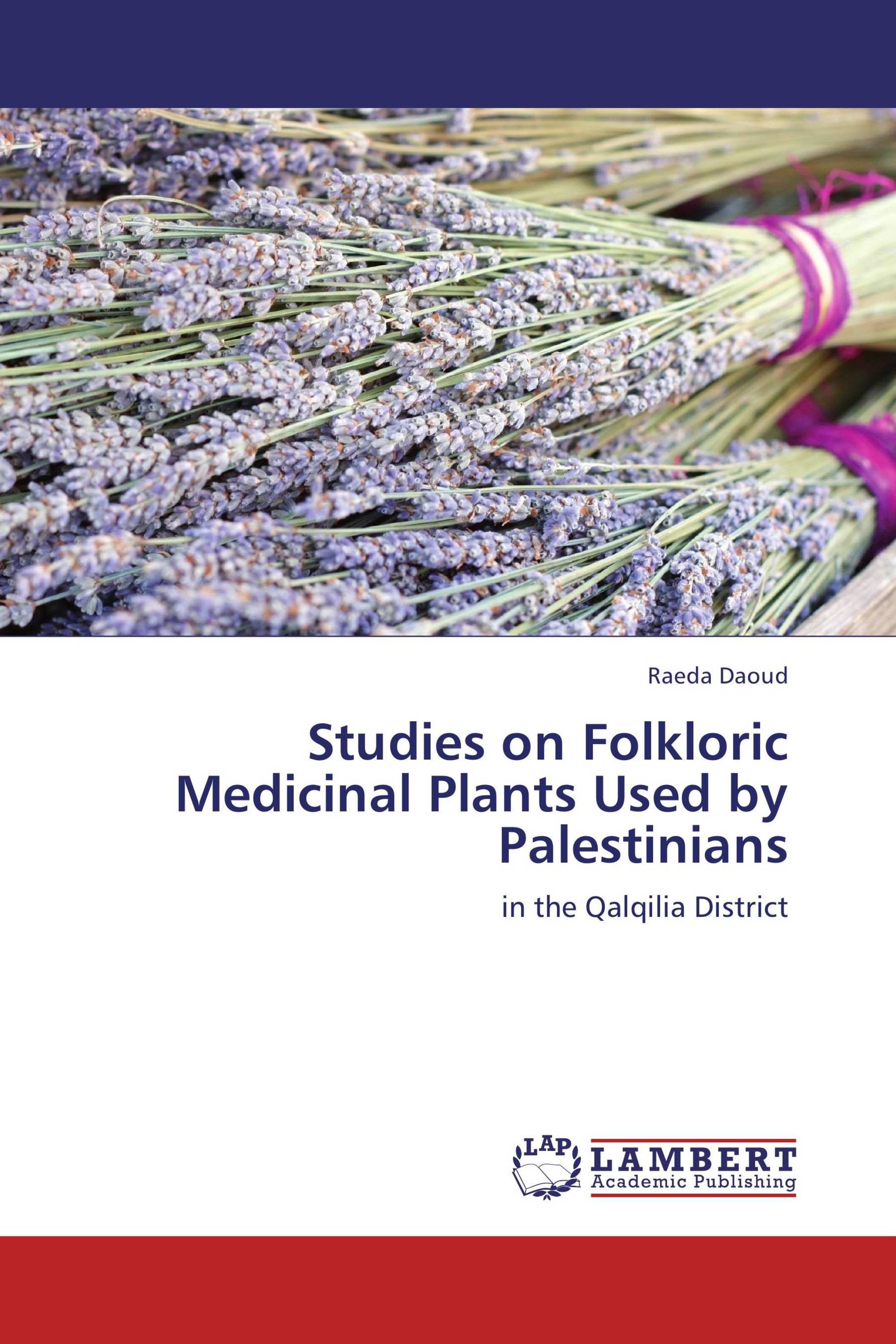 Studies on Folkloric Medicinal Plants Used by Palestinians