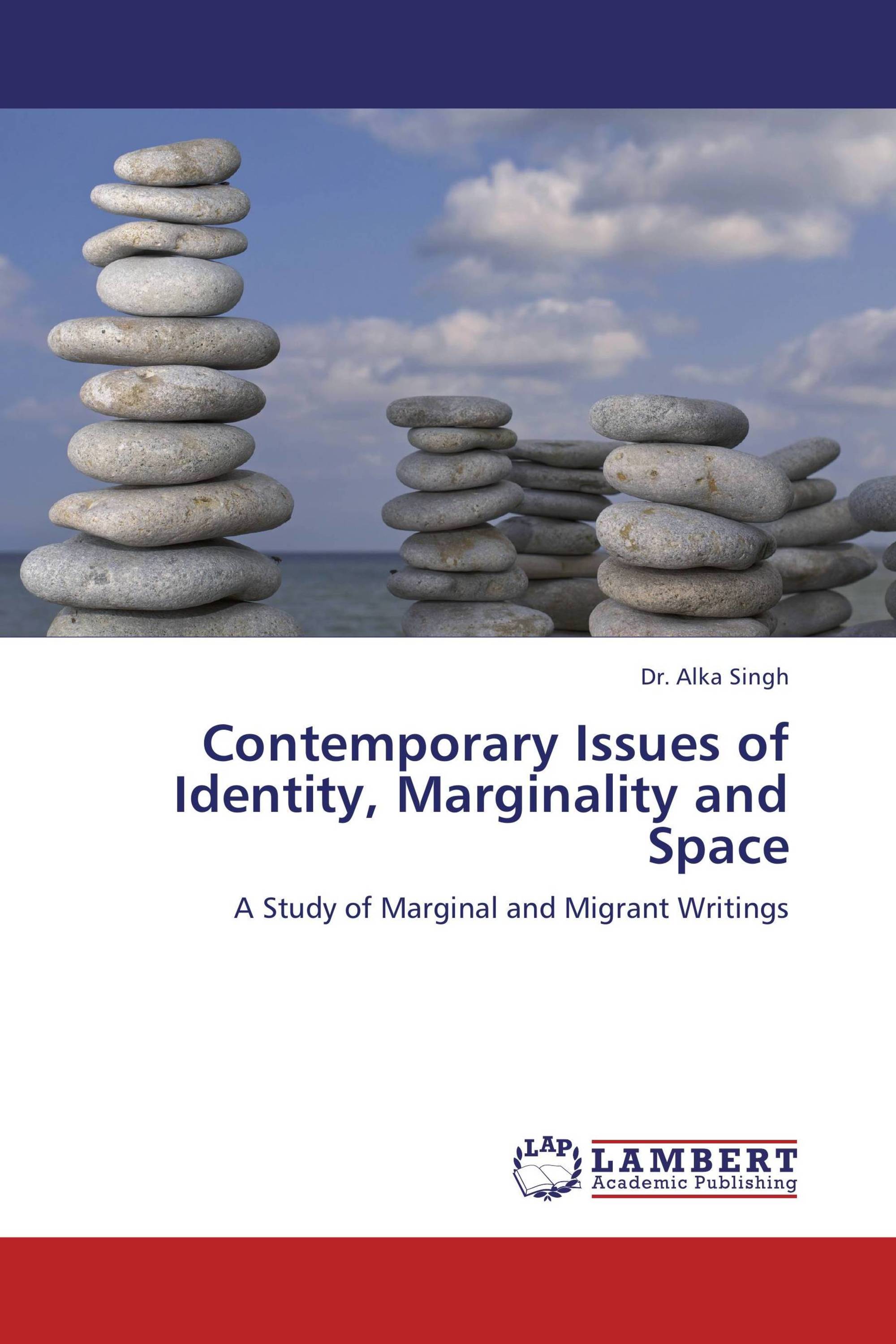 Contemporary Issues of Identity, Marginality and Space