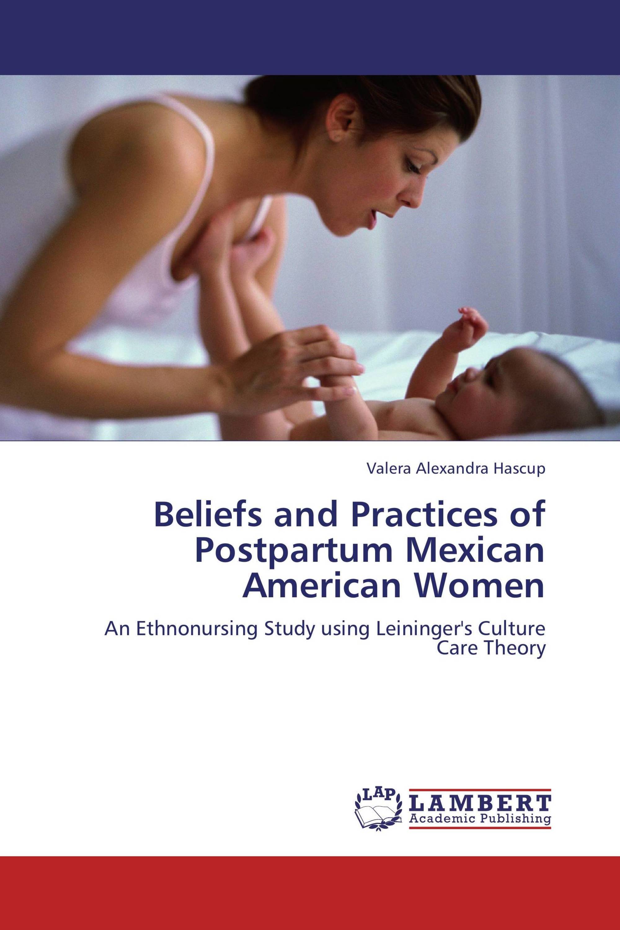 Beliefs and Practices of Postpartum Mexican American Women