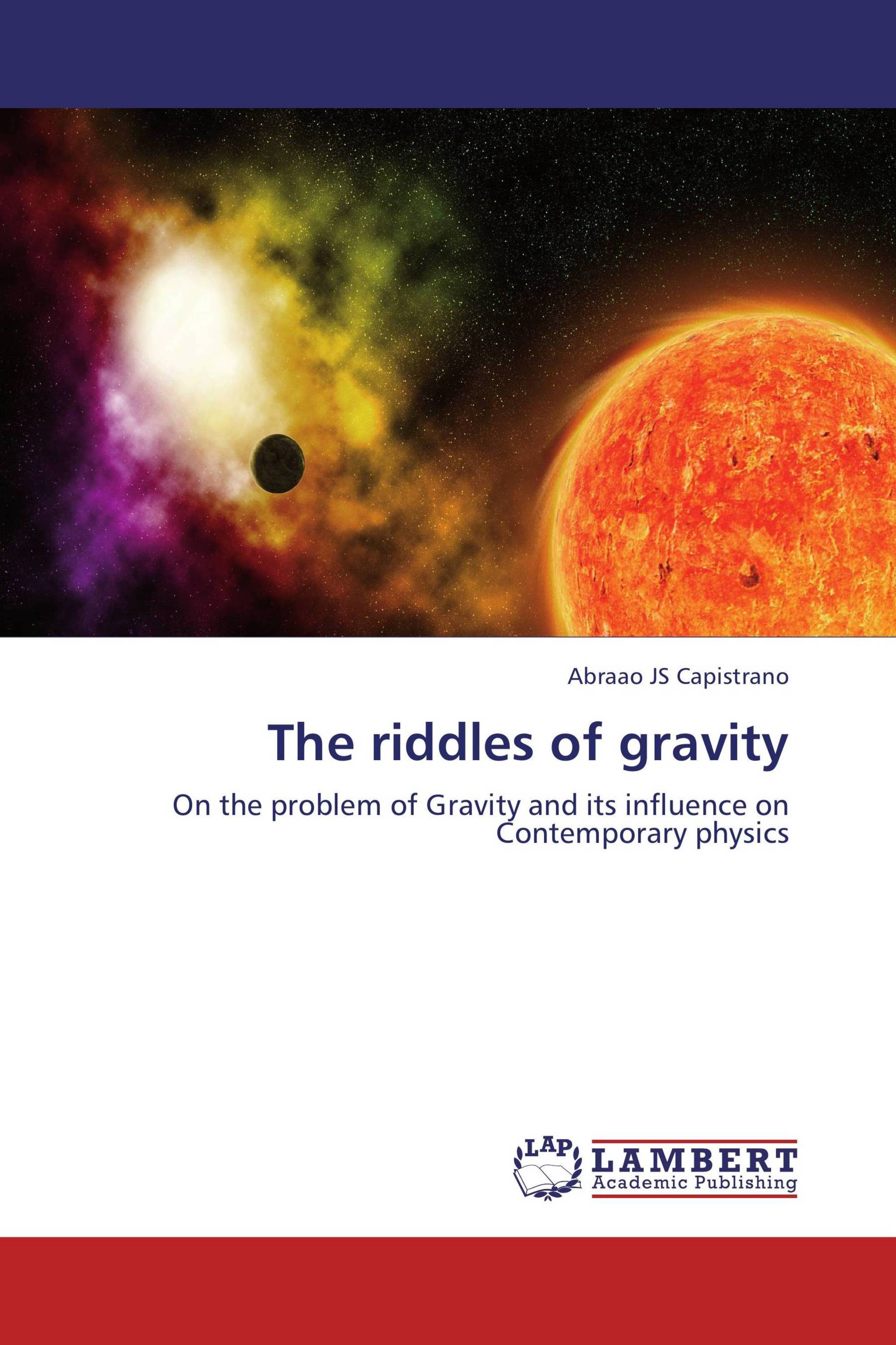 The riddles of gravity