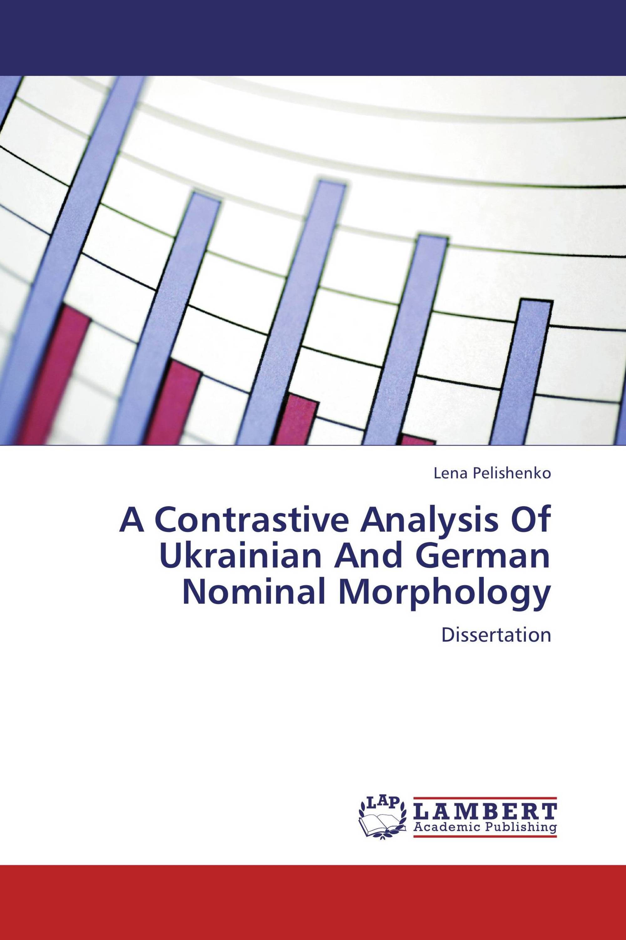 A Contrastive Analysis Of Ukrainian And German Nominal Morphology