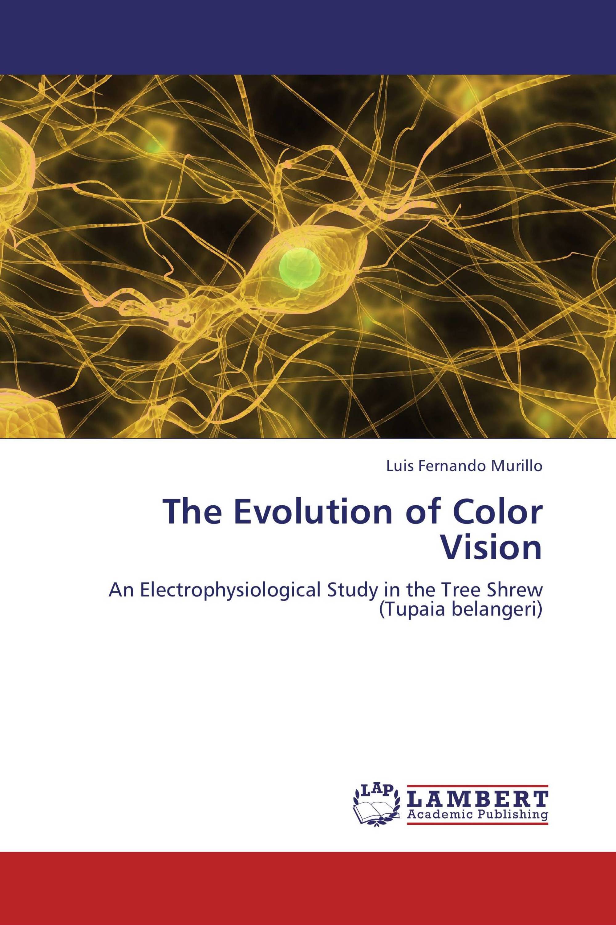 The Evolution of Color Vision / 978-3-8454-7371-0 / 9783845473710 ...