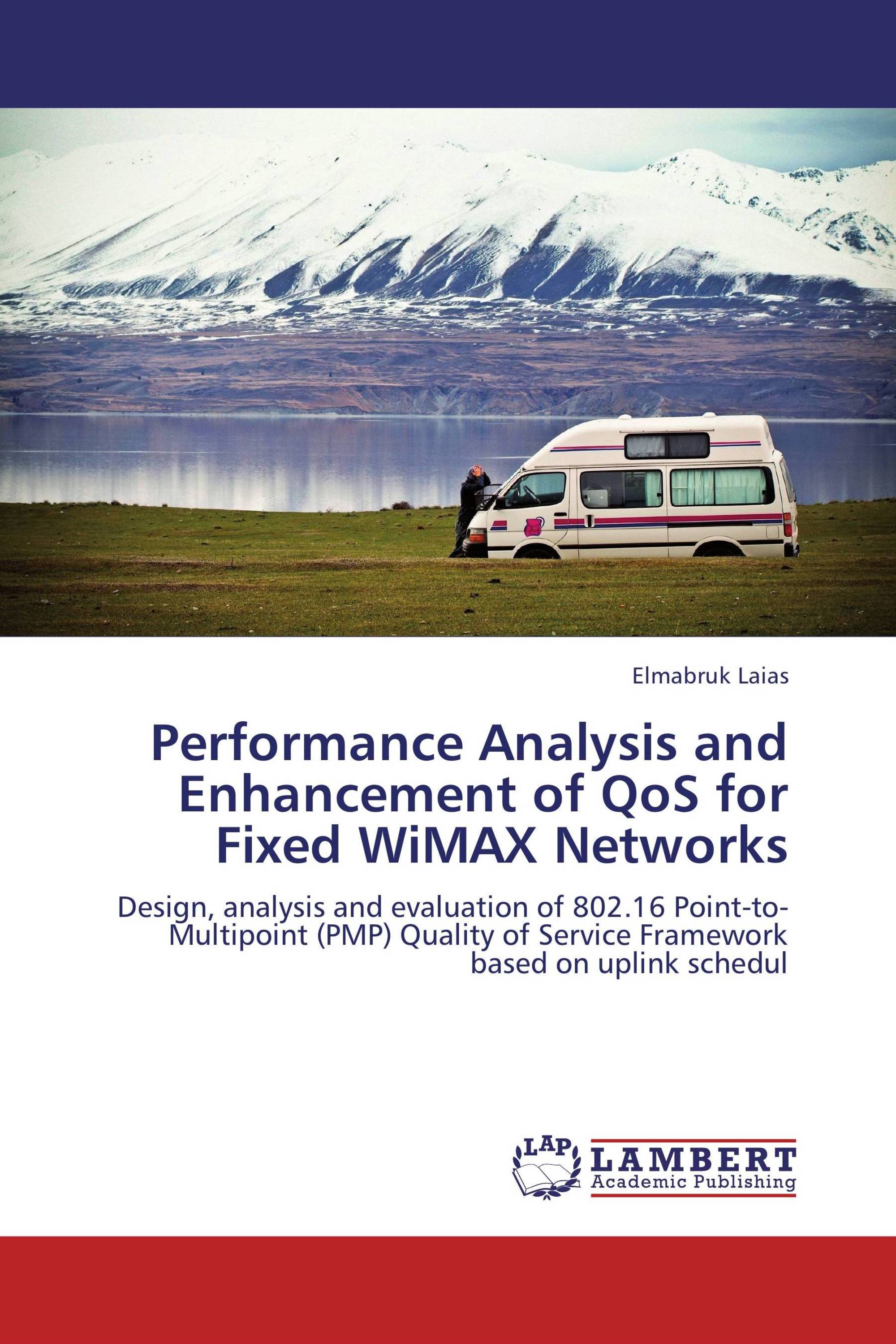 Performance Analysis and Enhancement of QoS for Fixed WiMAX Networks