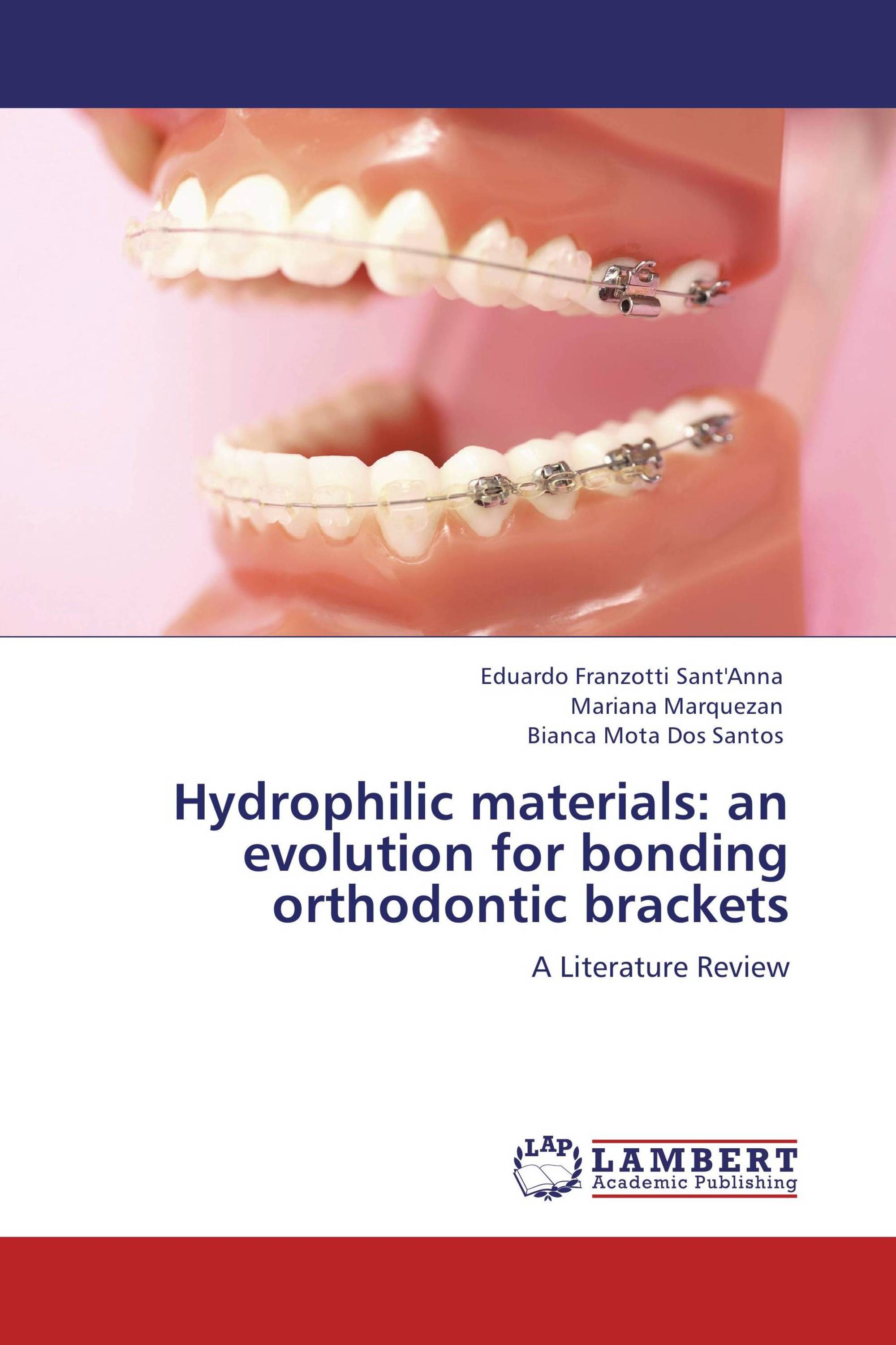 Hydrophilic materials:  an evolution for bonding orthodontic brackets