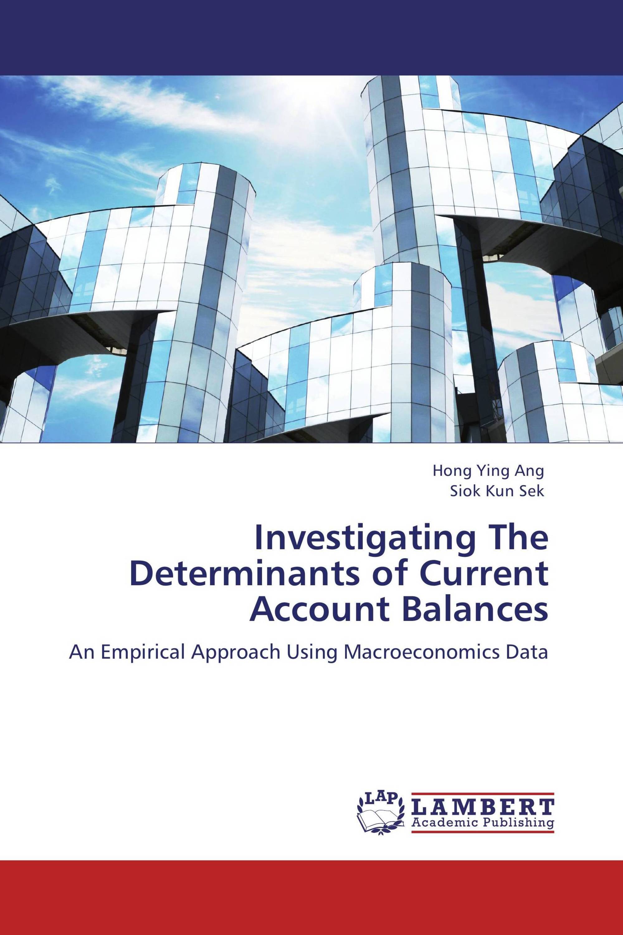 Investigating The Determinants of Current Account Balances