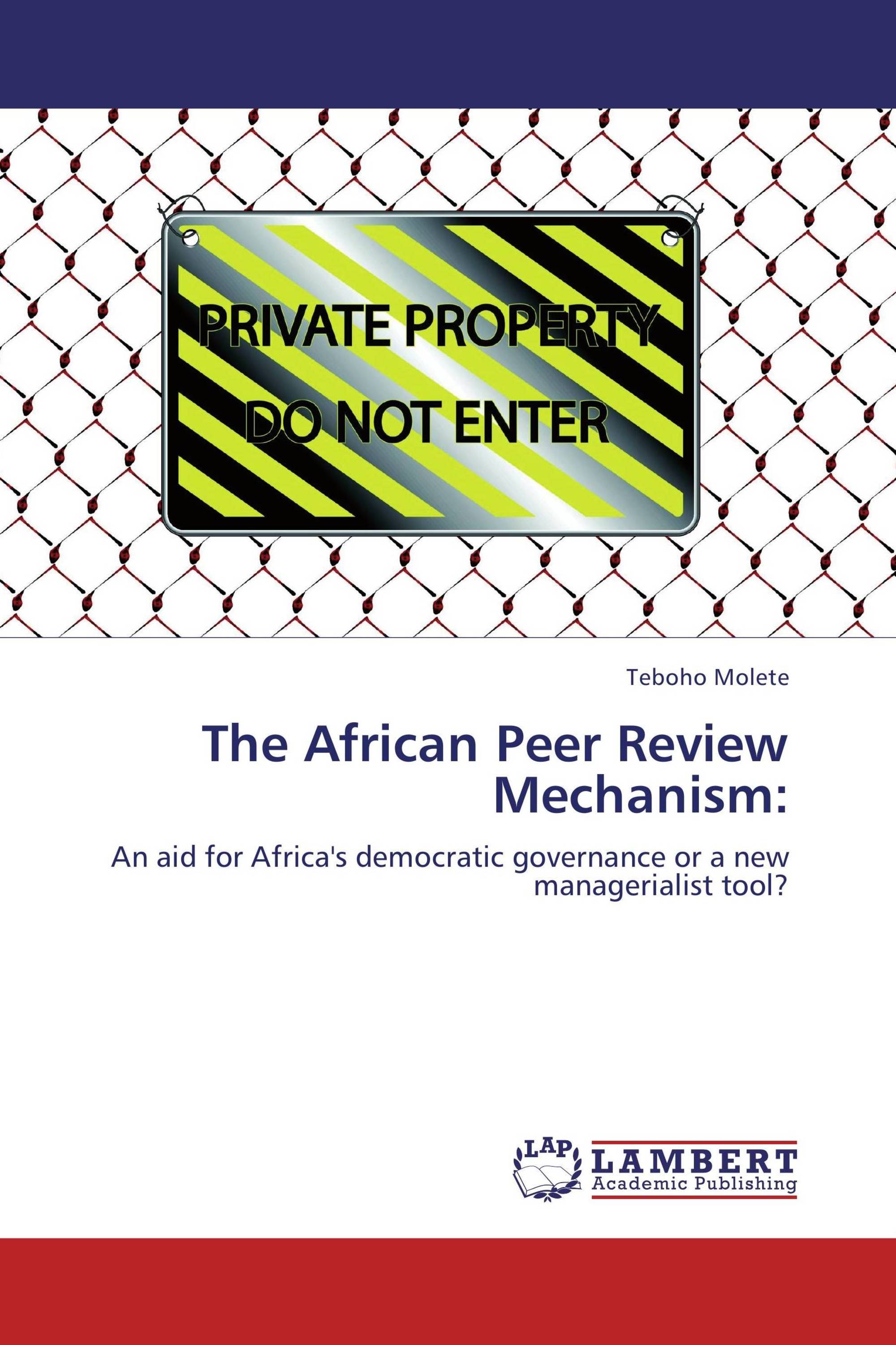 The African Peer Review Mechanism: / 978-3-8454-7759-6 / 9783845477596 ...