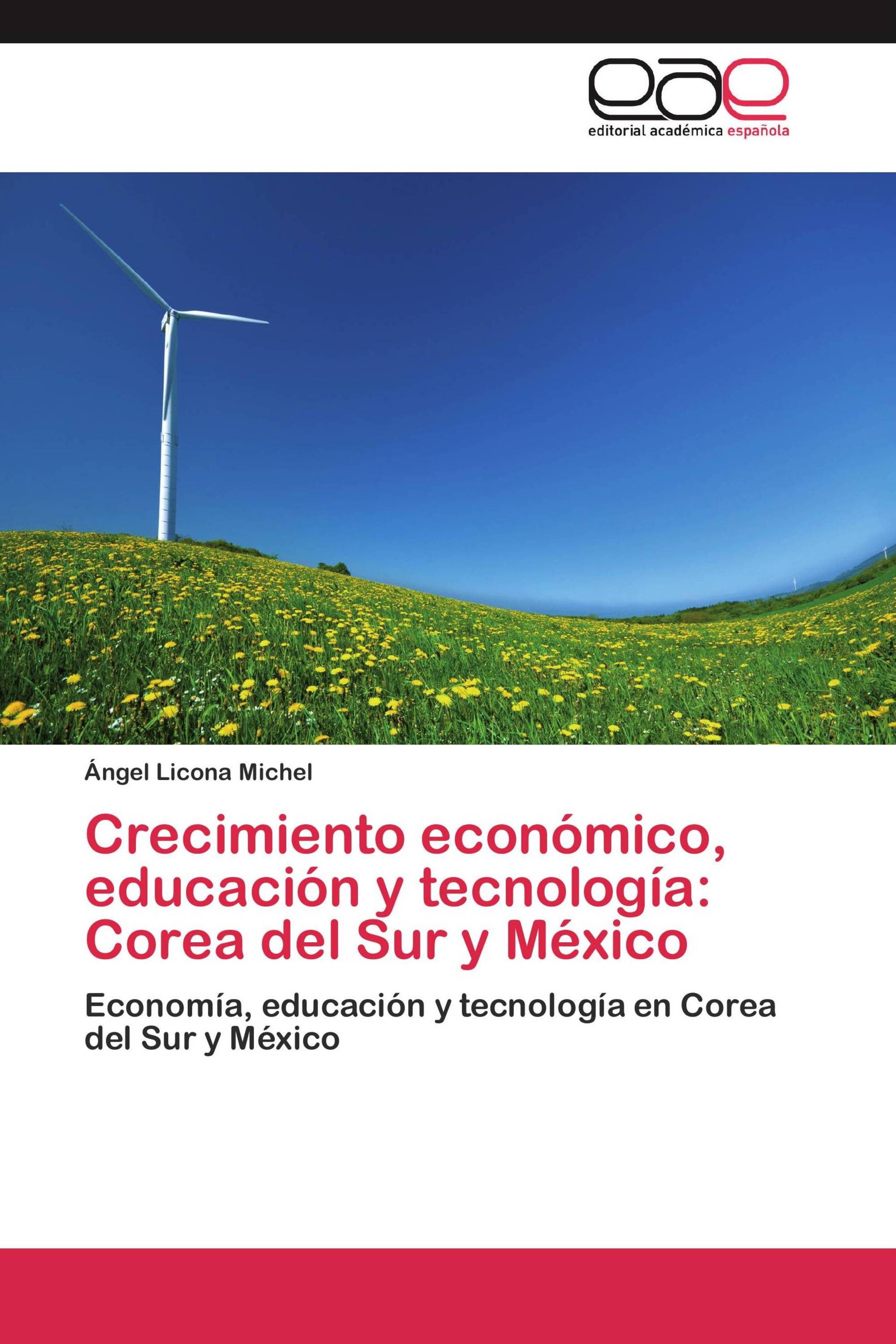 Crecimiento económico, educación y tecnología: Corea del Sur y México