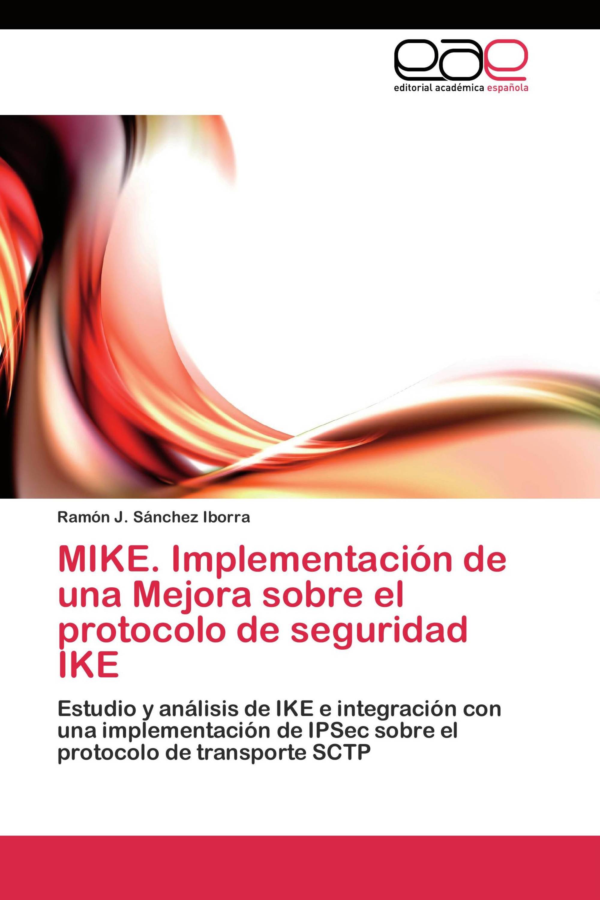 MIKE. Implementación de una Mejora sobre el protocolo de seguridad IKE