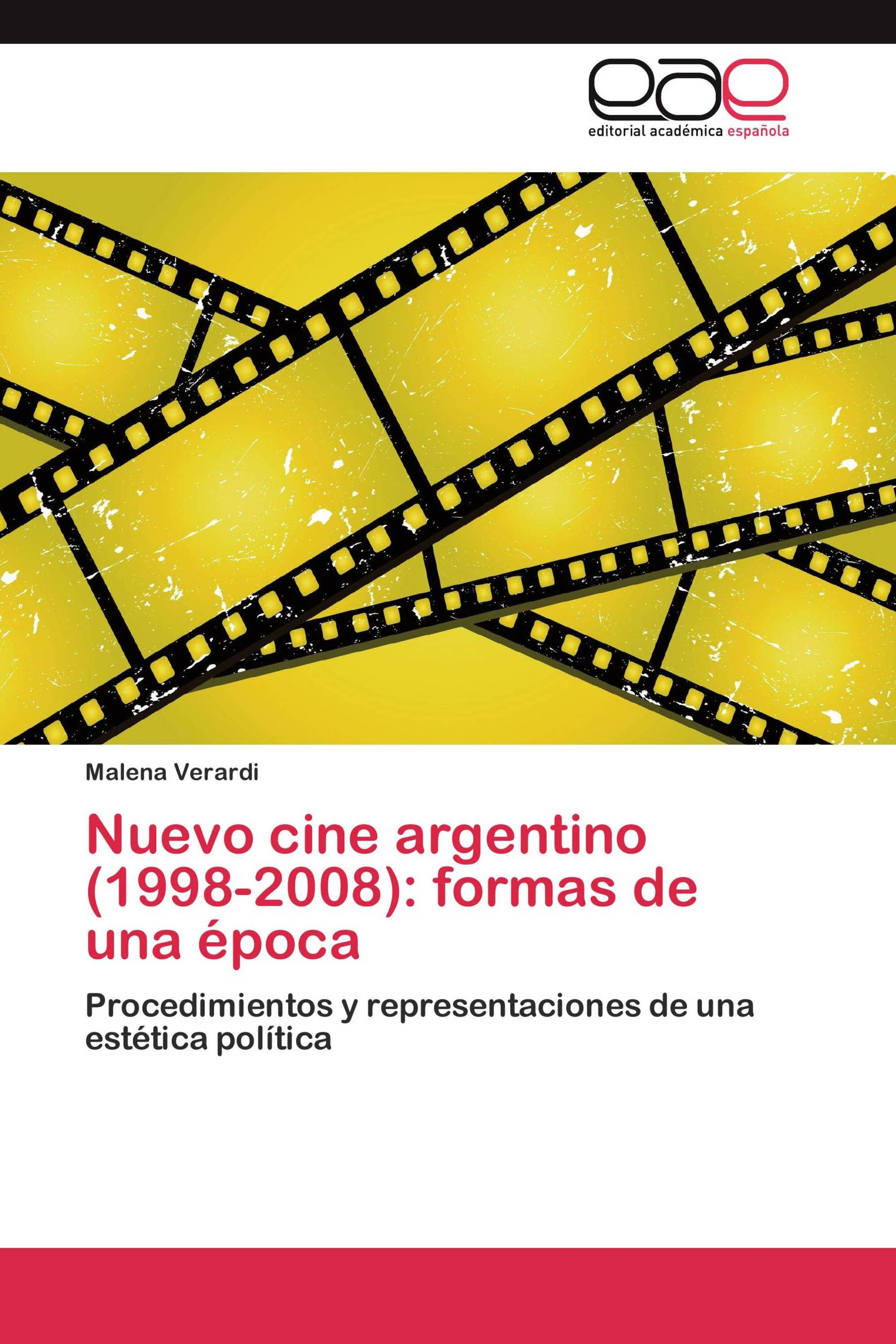 Nuevo cine argentino (1998-2008): formas de una época