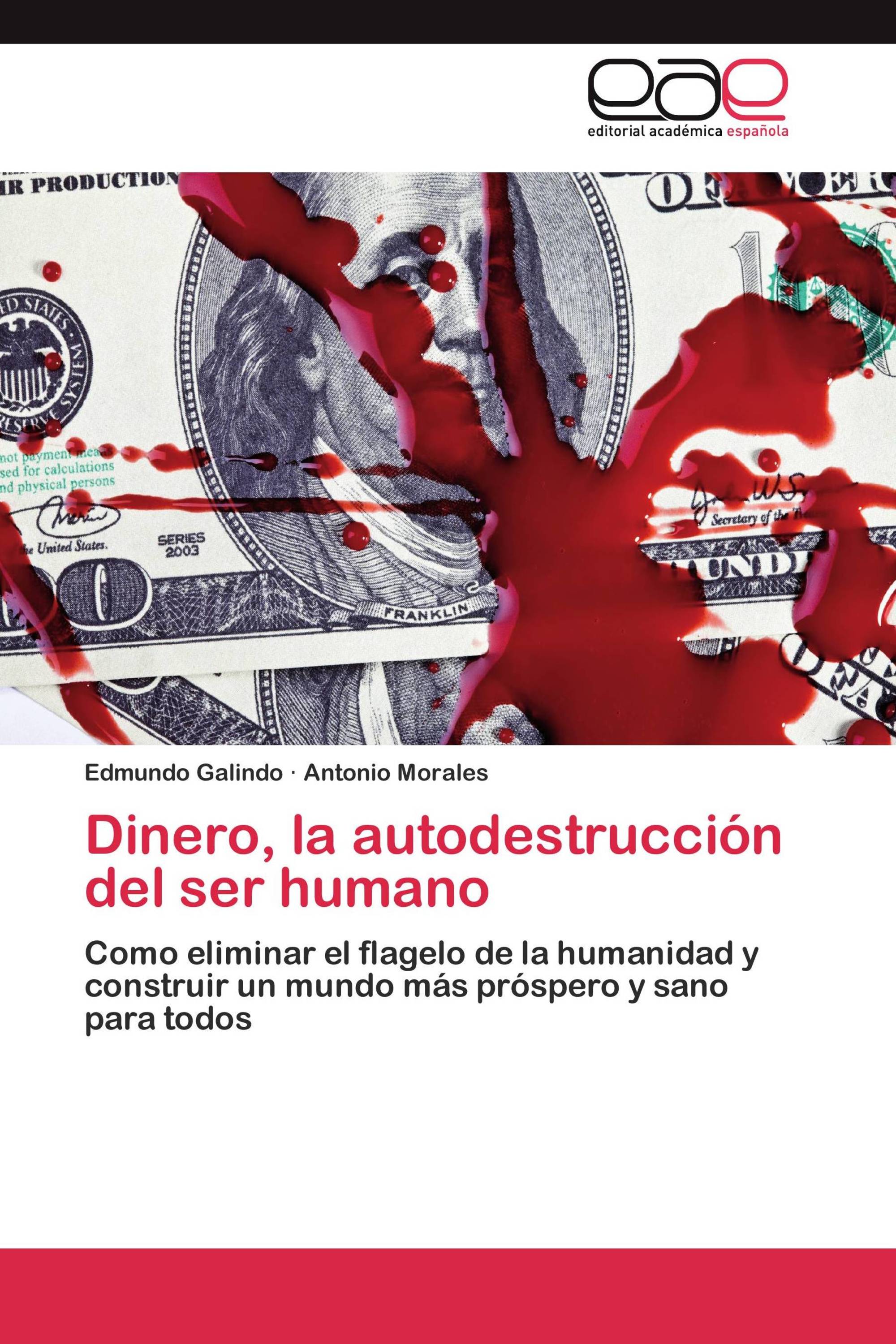 Dinero, la autodestrucción del ser humano