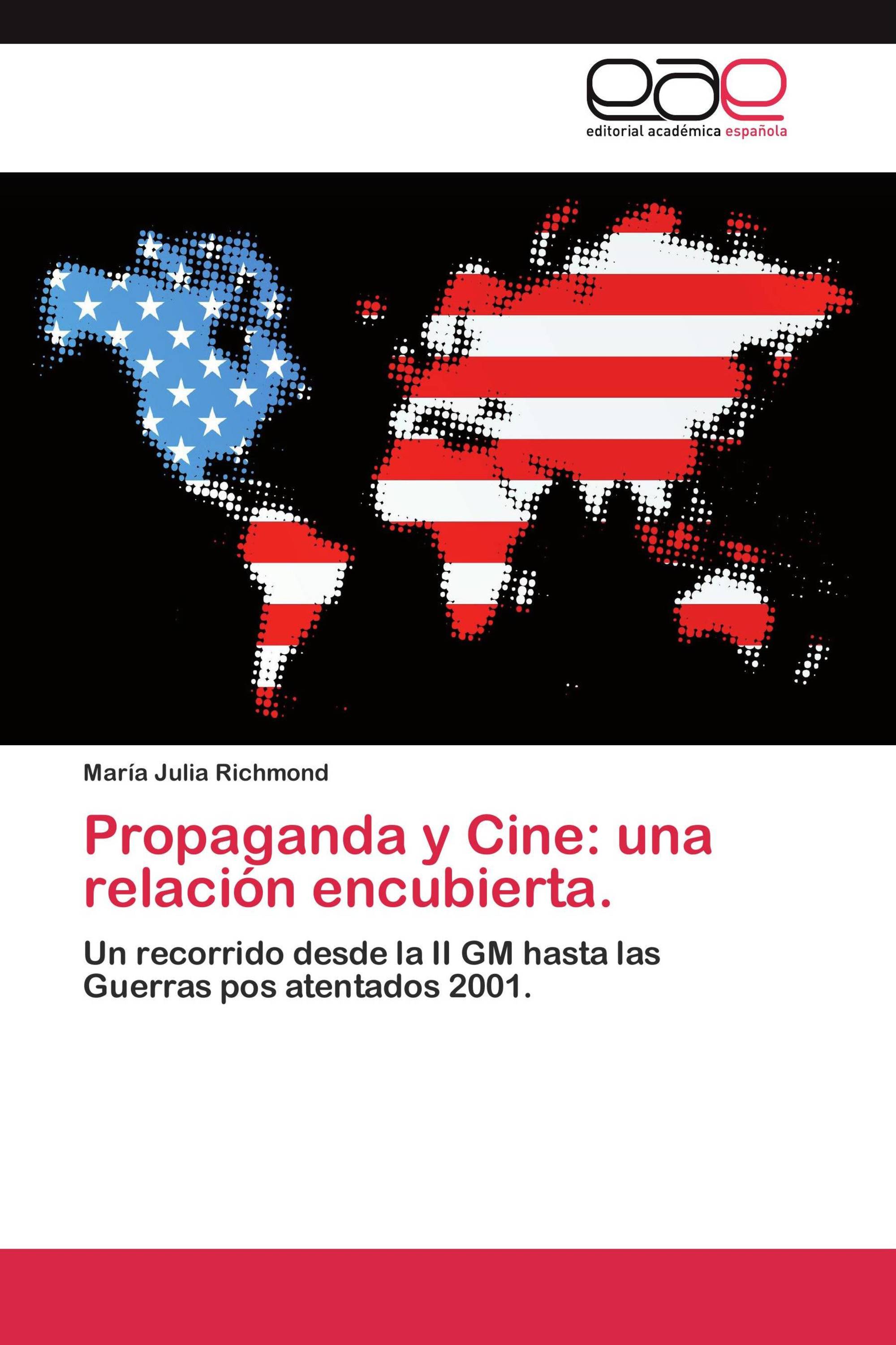 Propaganda y Cine: una relación encubierta.