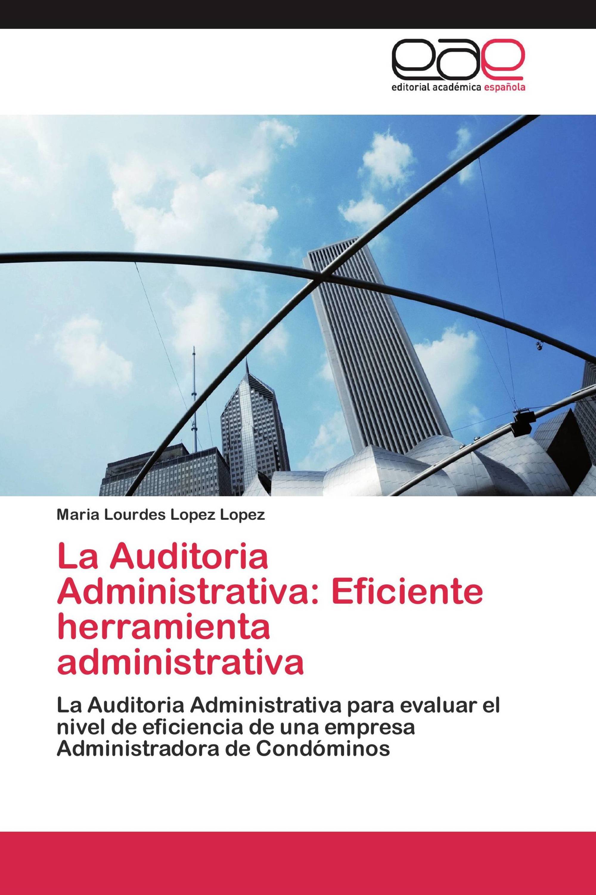 La Auditoria Administrativa: Eficiente herramienta administrativa