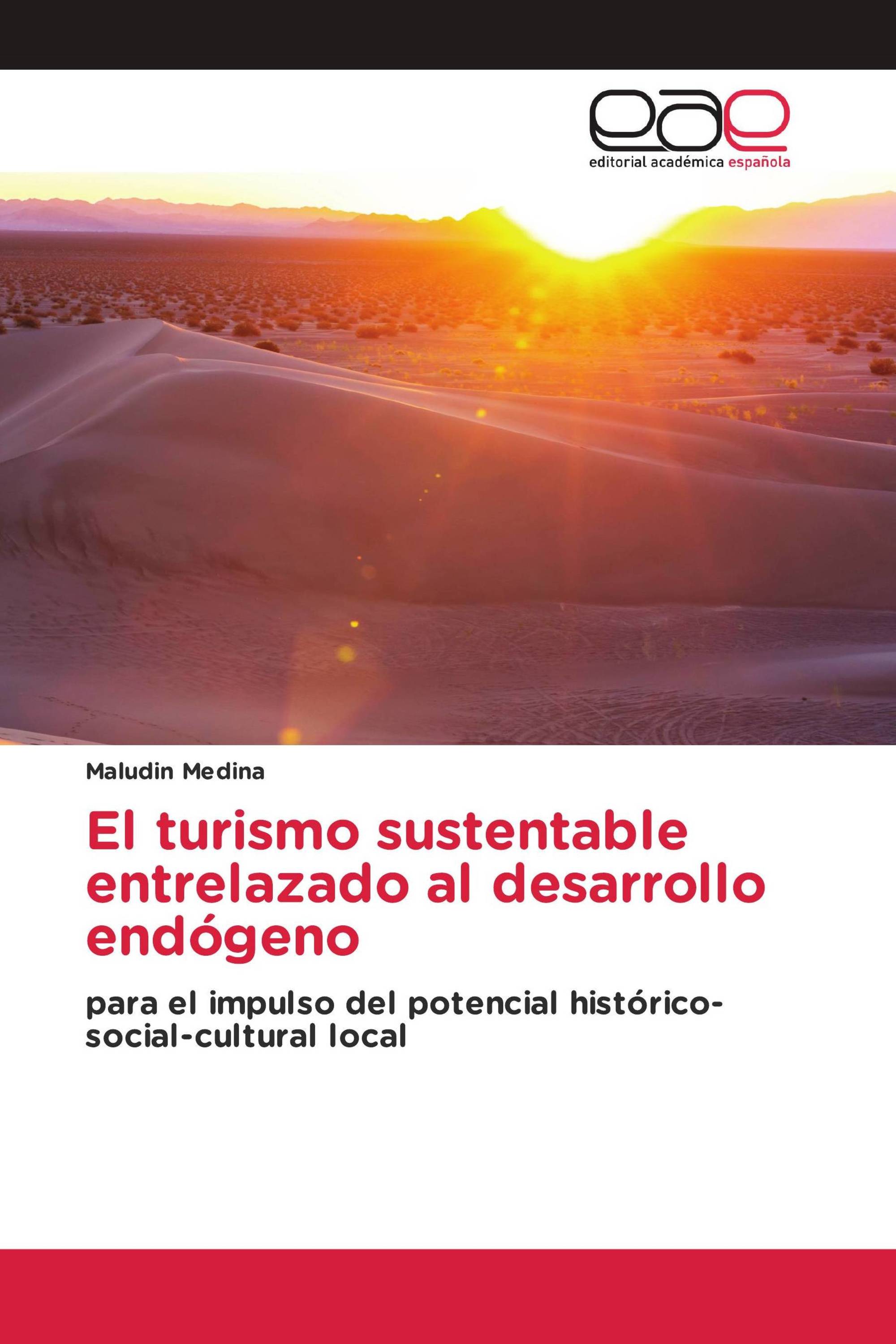 El turismo sustentable entrelazado al desarrollo endógeno