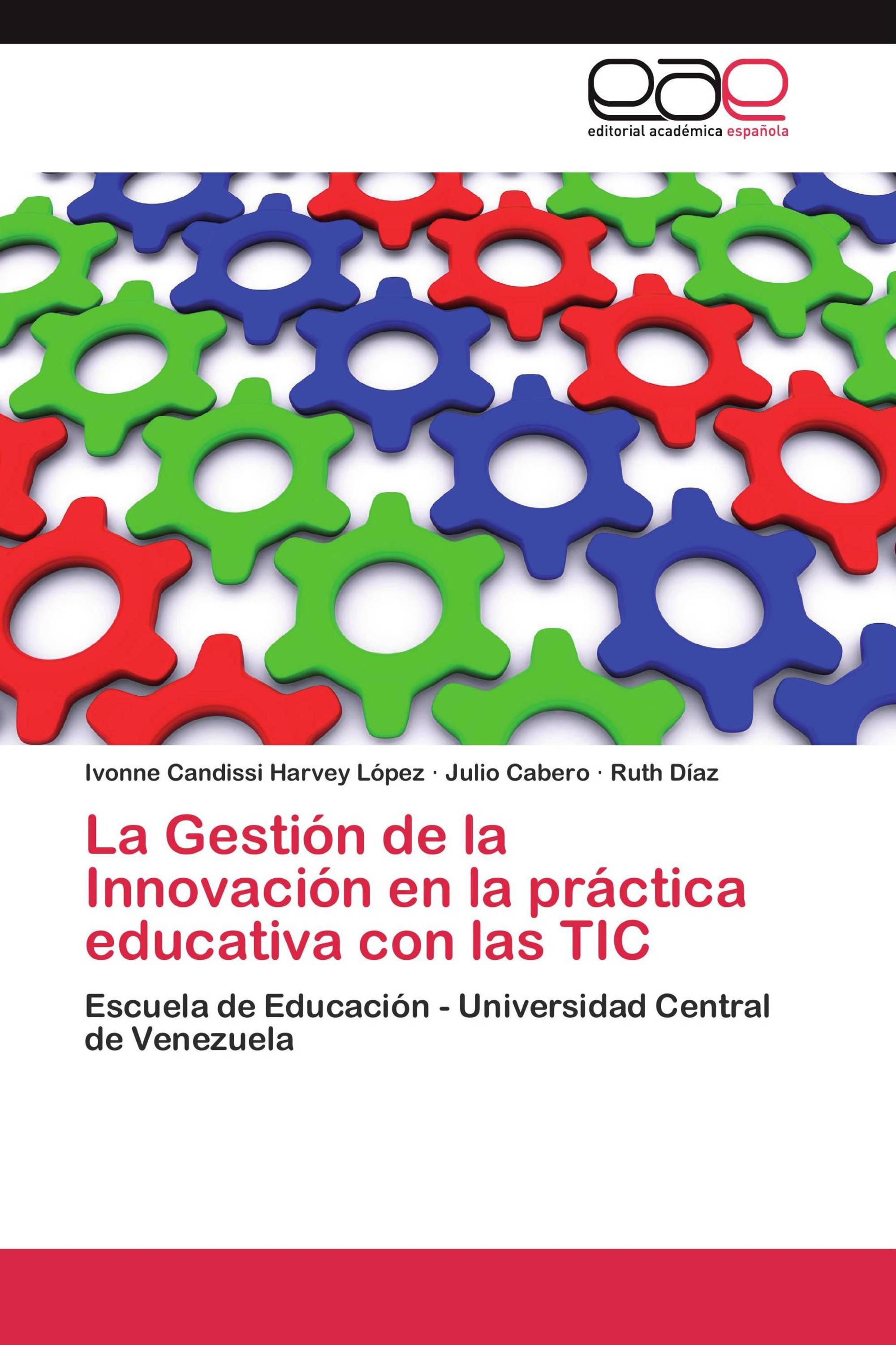 La Gestión de la Innovación en la práctica educativa con las TIC