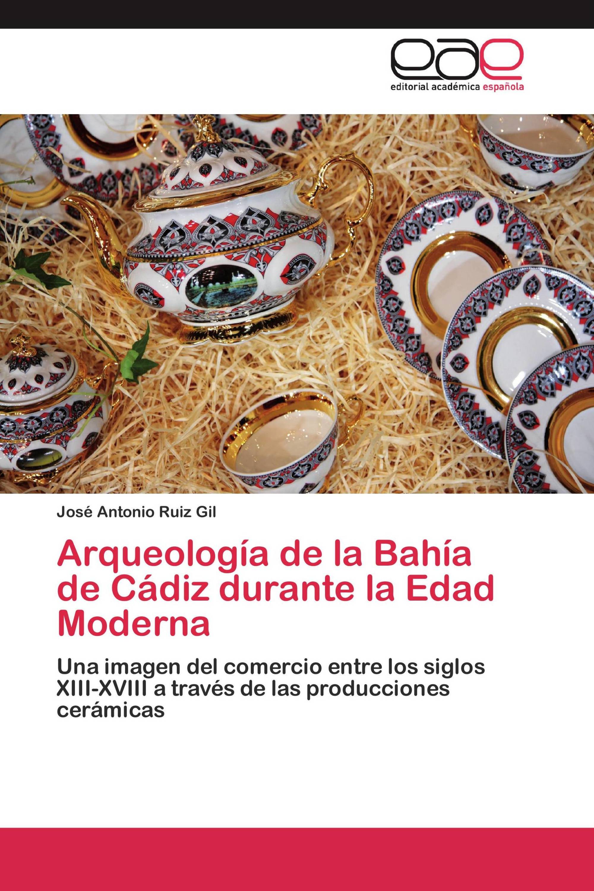 Arqueología de la Bahía de Cádiz durante la Edad Moderna