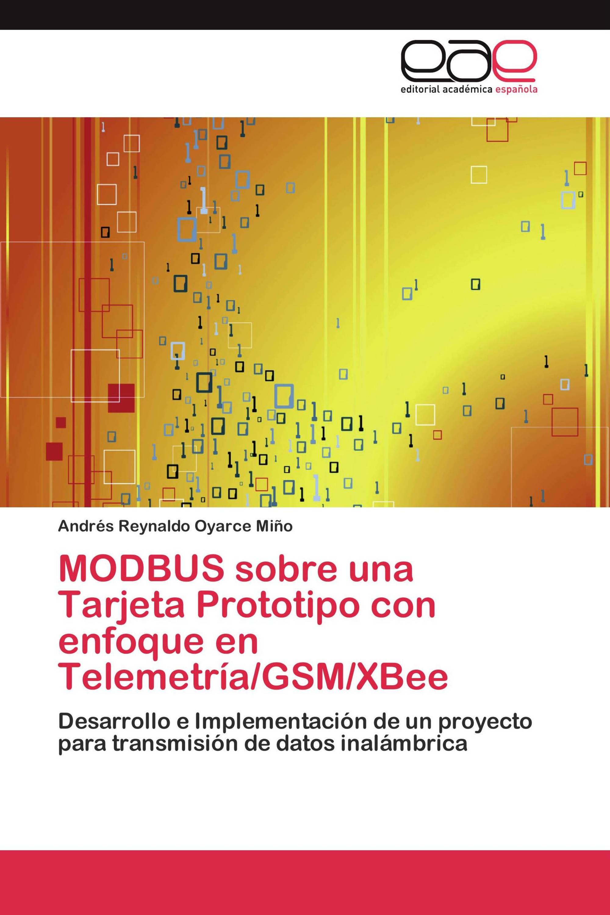 MODBUS sobre una Tarjeta Prototipo con enfoque en Telemetría/GSM/XBee