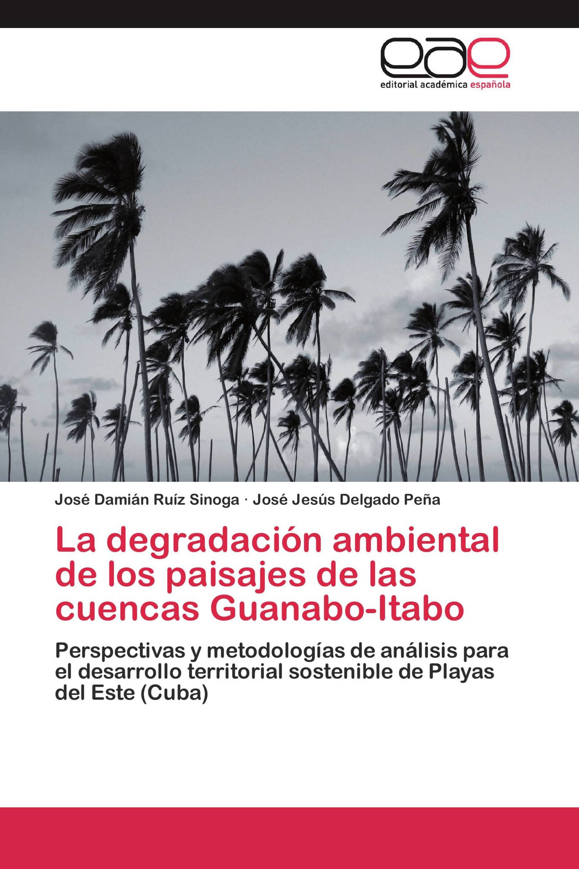 La degradación ambiental de los paisajes de las cuencas Guanabo-Itabo