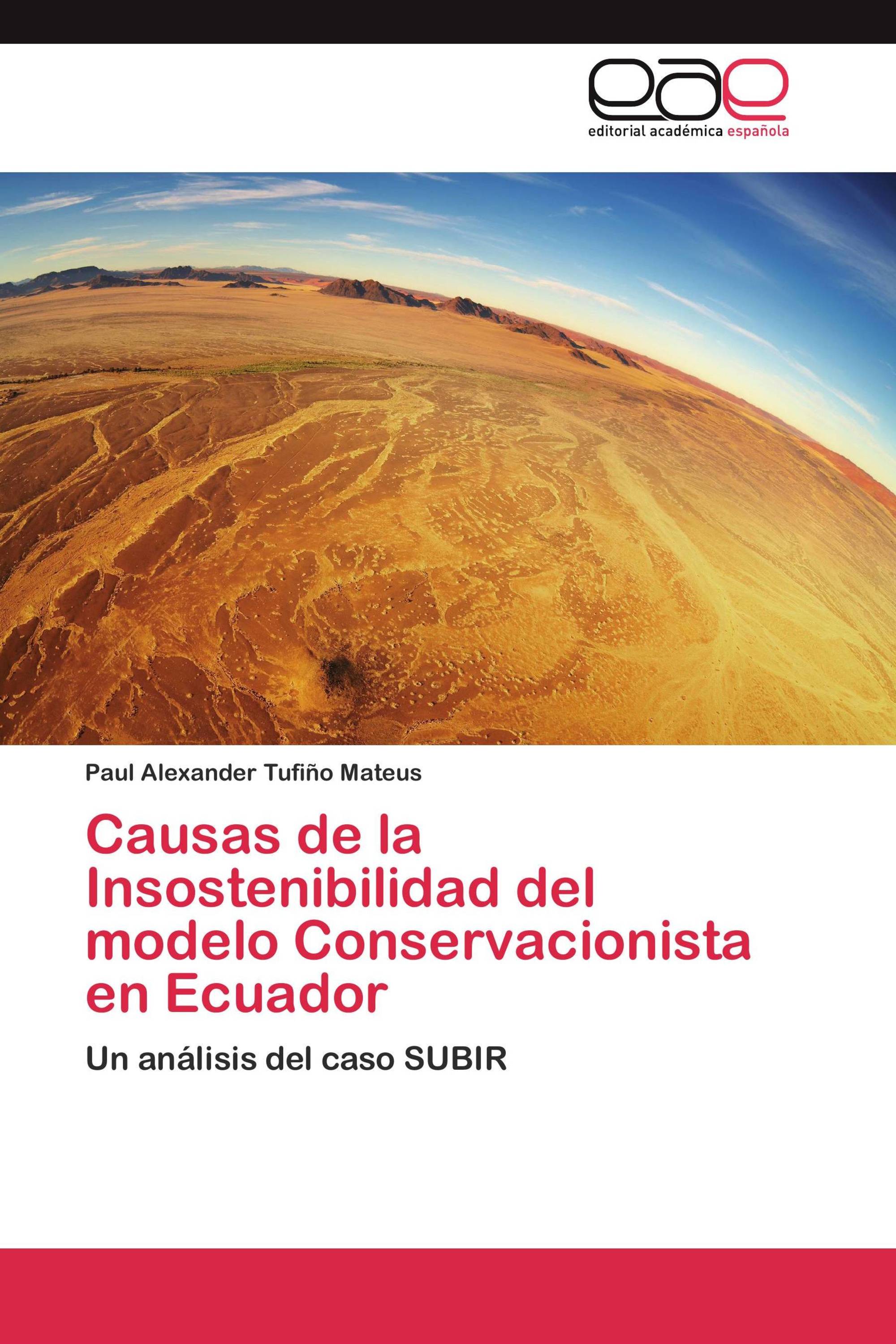 Causas de la Insostenibilidad del modelo Conservacionista en Ecuador /  978-3-8454-8809-7 / 9783845488097 / 3845488093