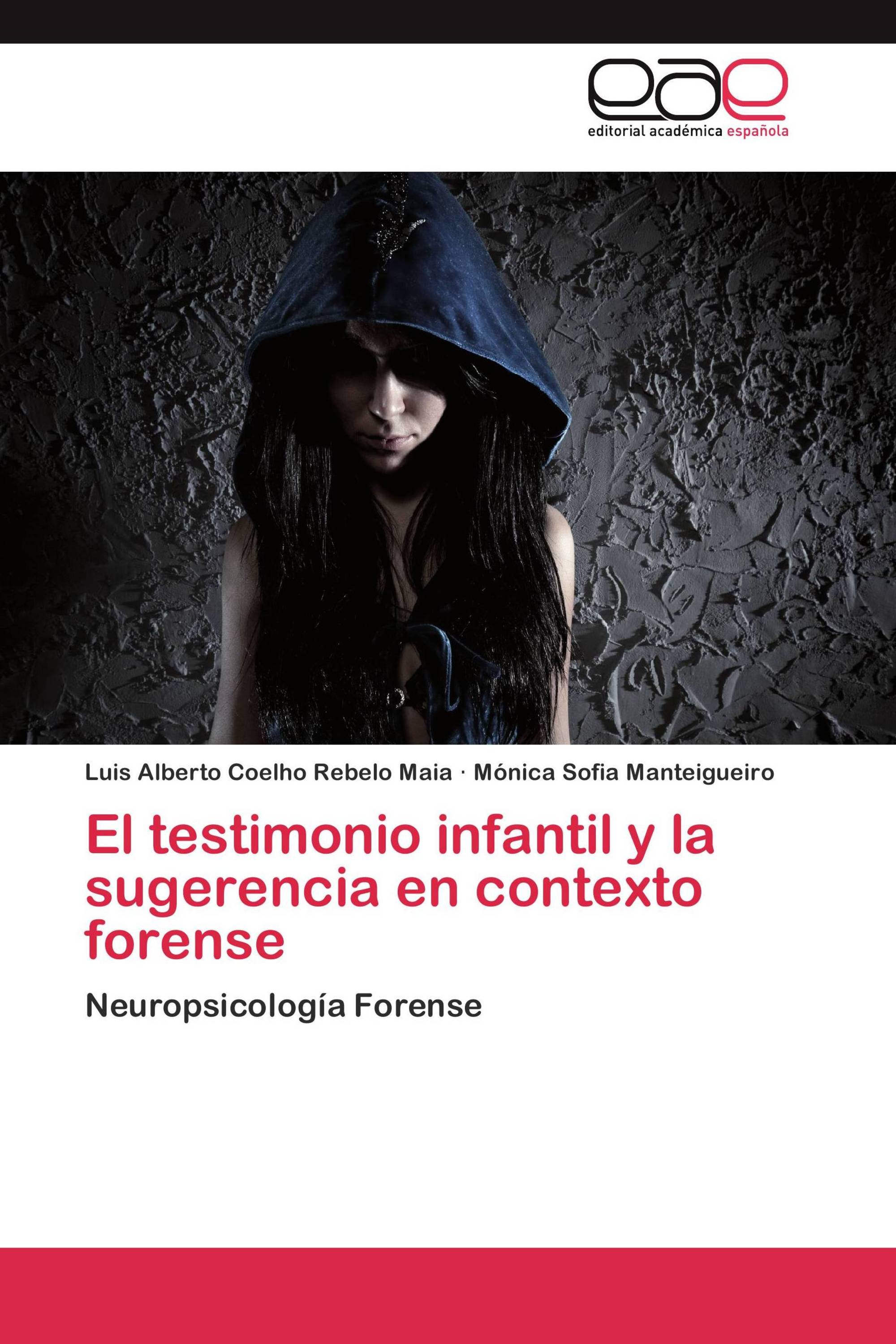 El testimonio infantil y la sugerencia en contexto forense