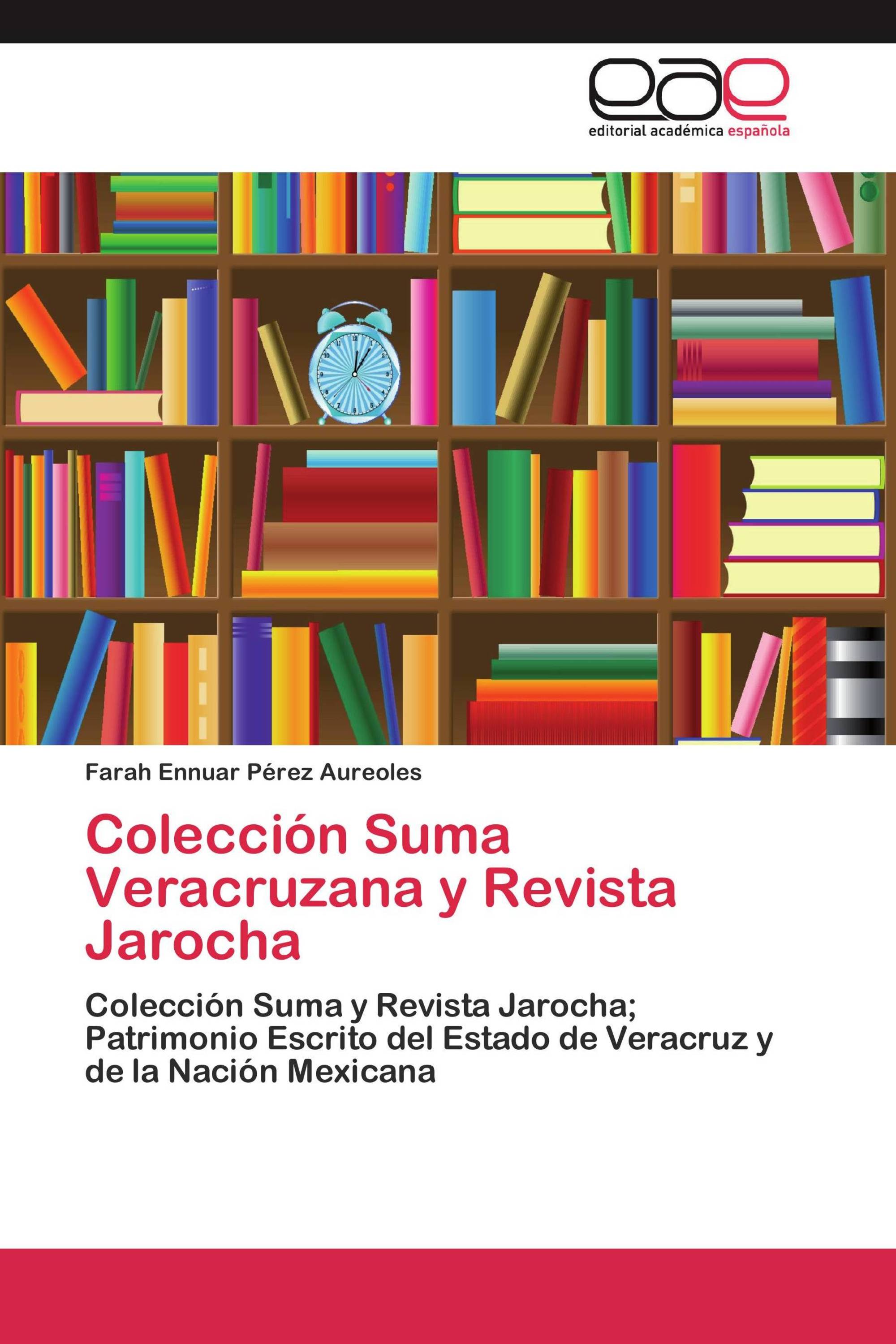 Colección Suma Veracruzana y Revista Jarocha