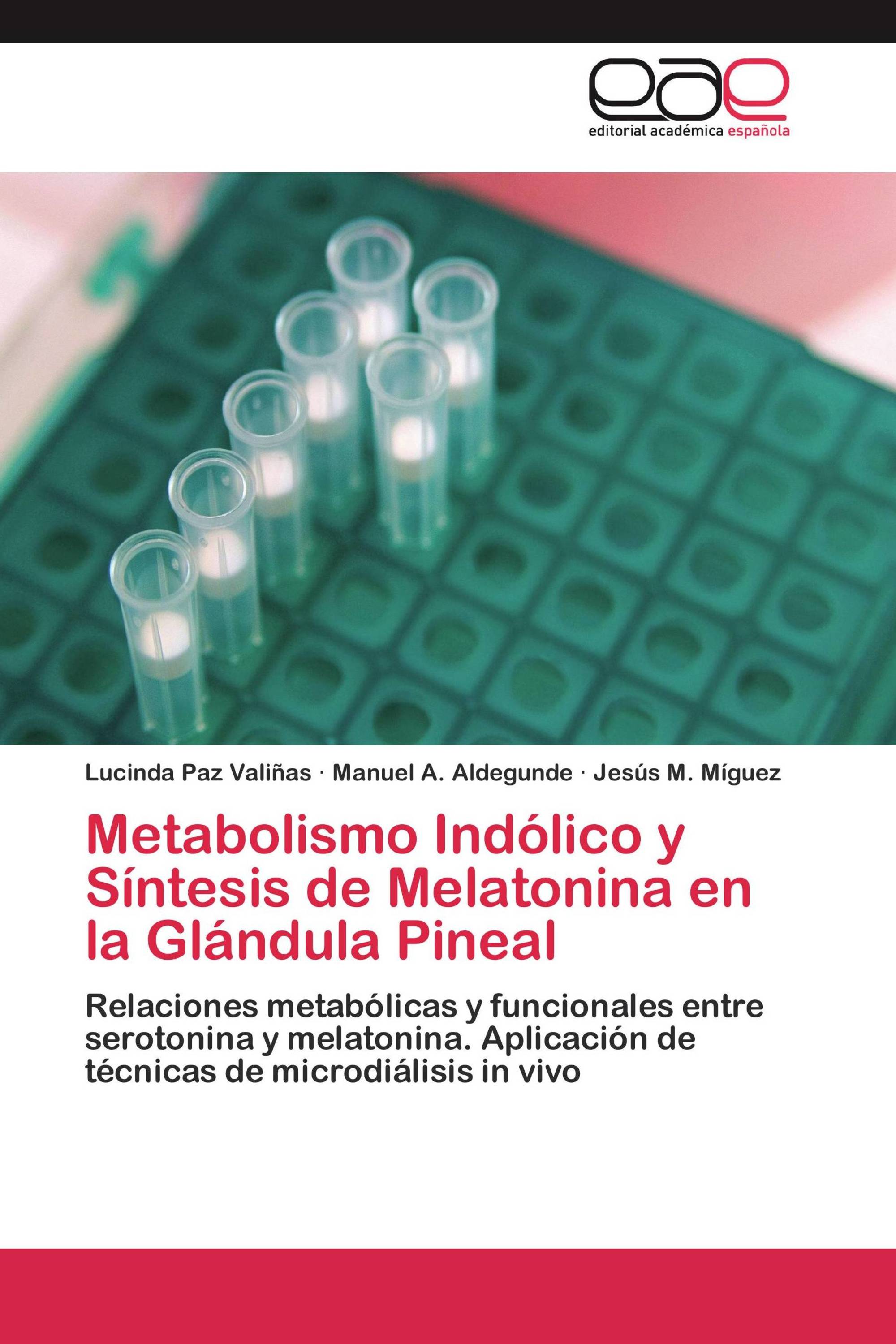 Metabolismo Indólico y Síntesis de Melatonina en la Glándula Pineal