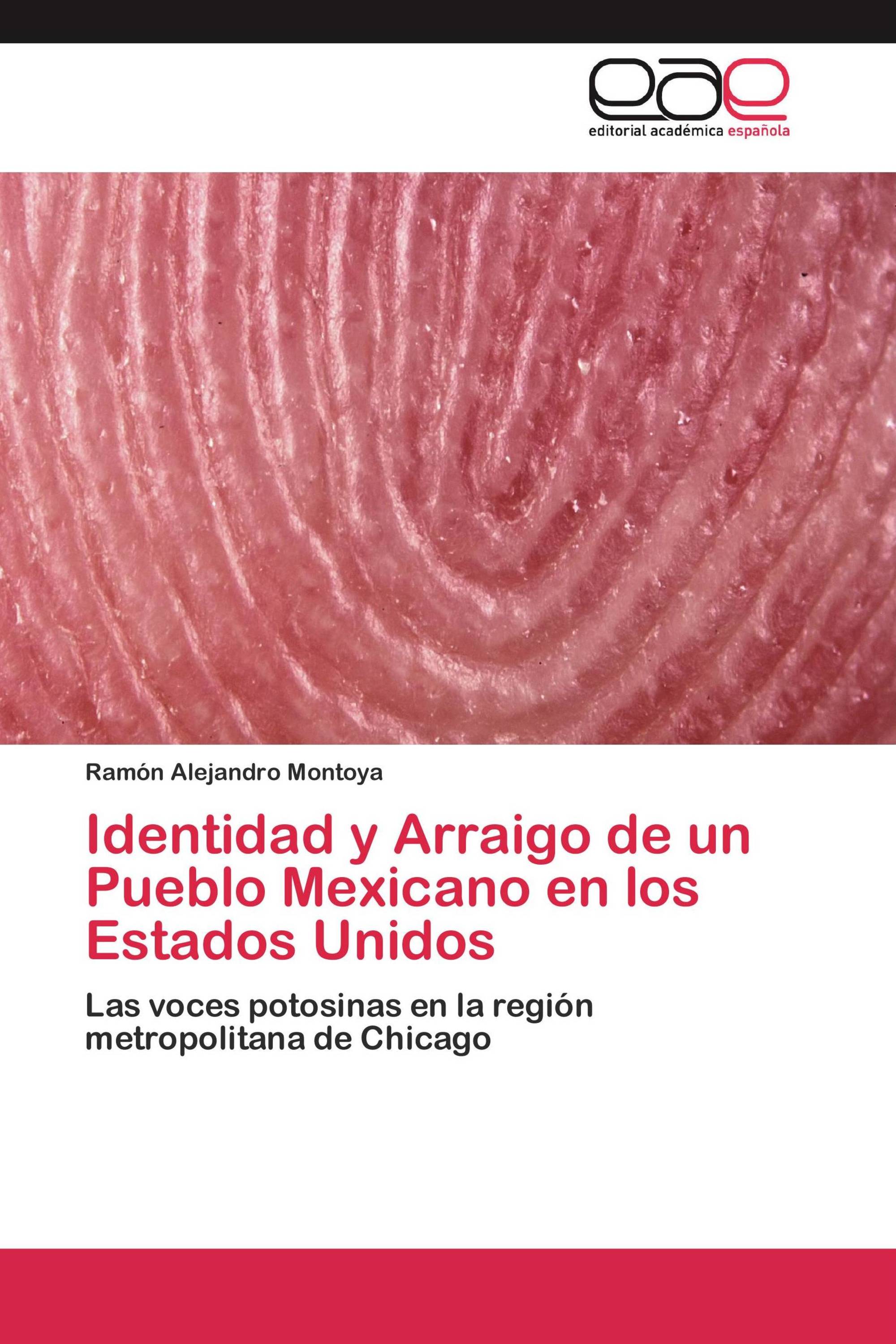 Identidad y Arraigo de un Pueblo Mexicano en los Estados Unidos