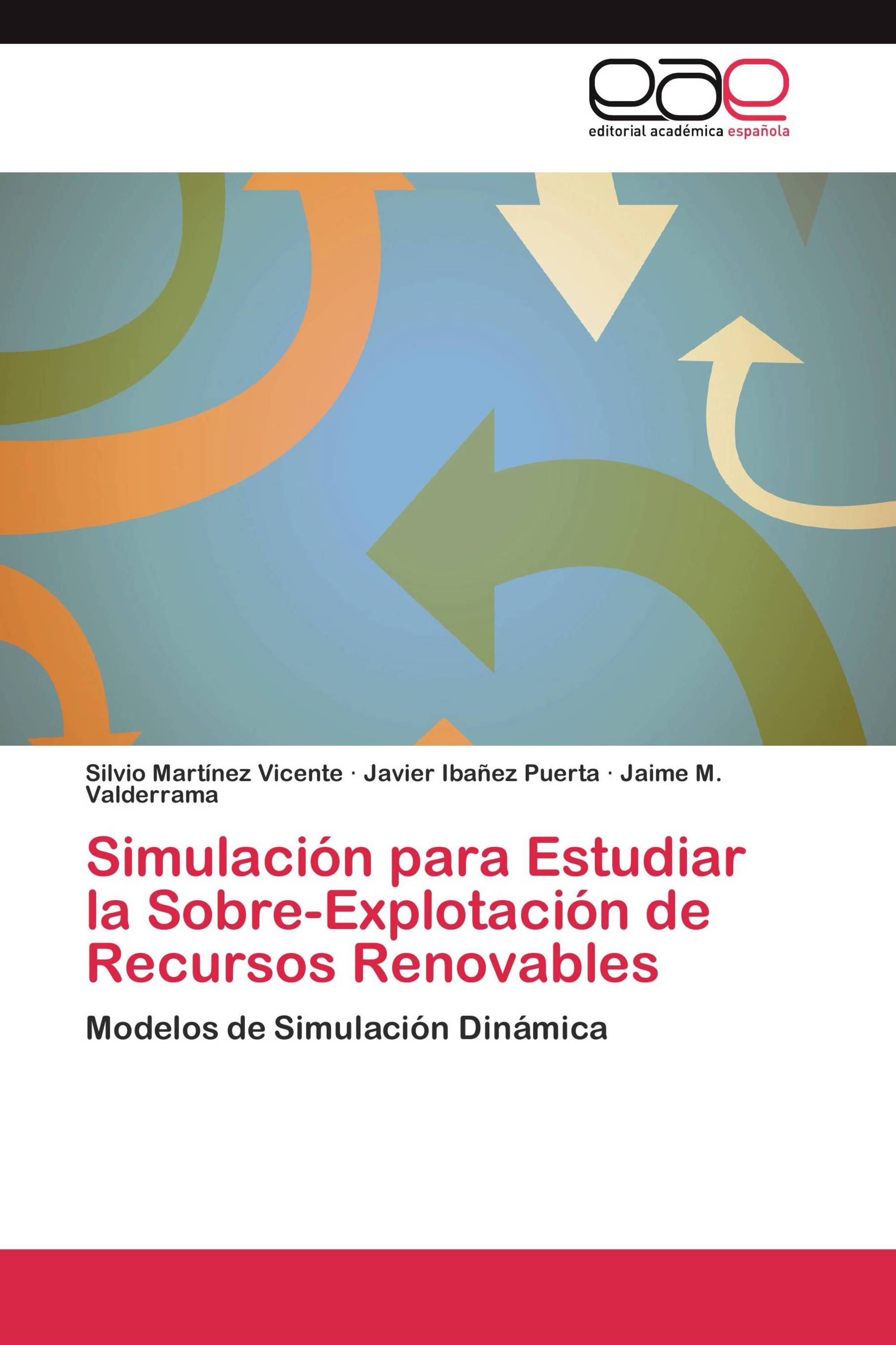 Simulación para Estudiar la Sobre-Explotación de Recursos Renovables