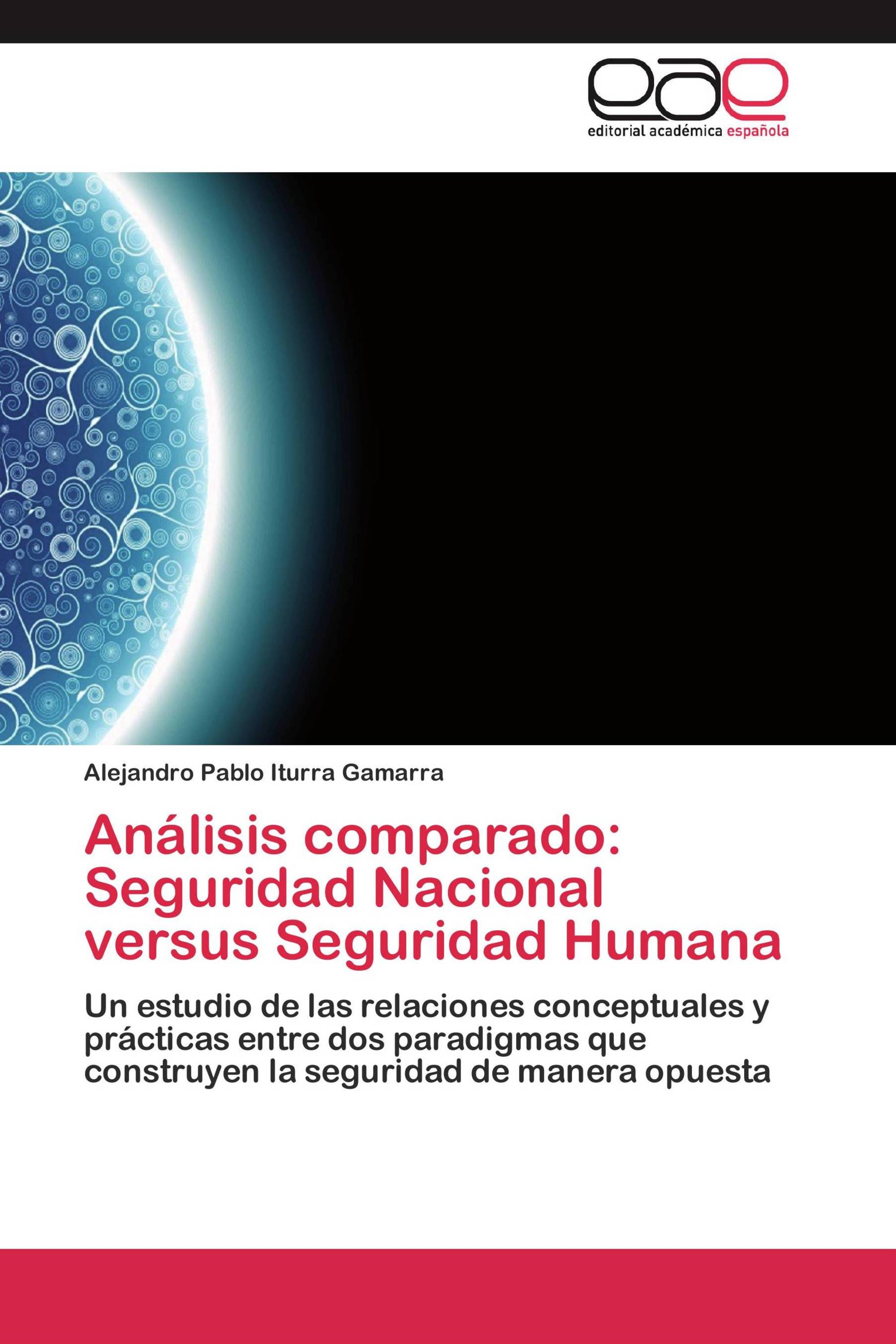 Análisis comparado: Seguridad Nacional versus Seguridad Humana