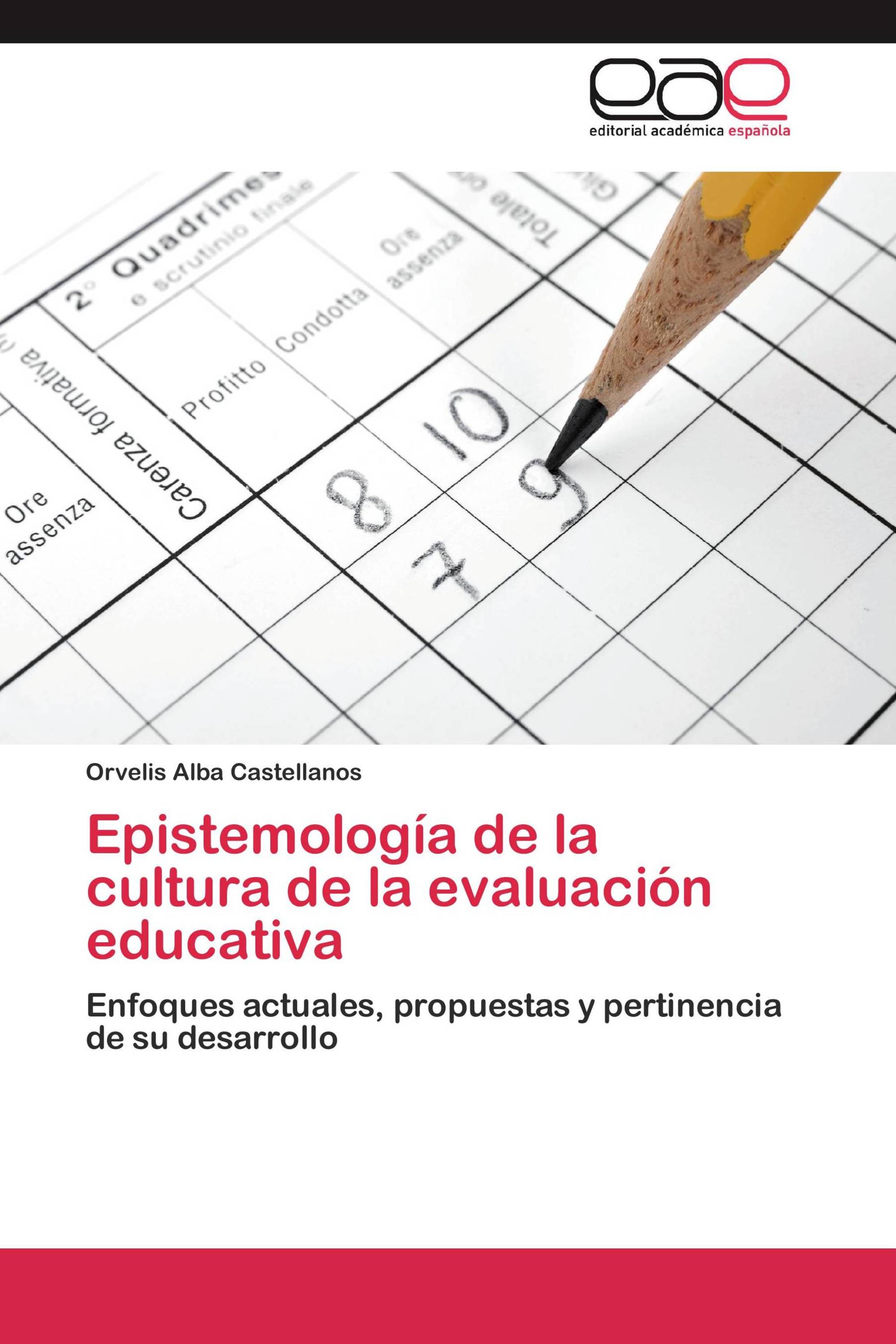 Epistemología de la cultura de la evaluación educativa