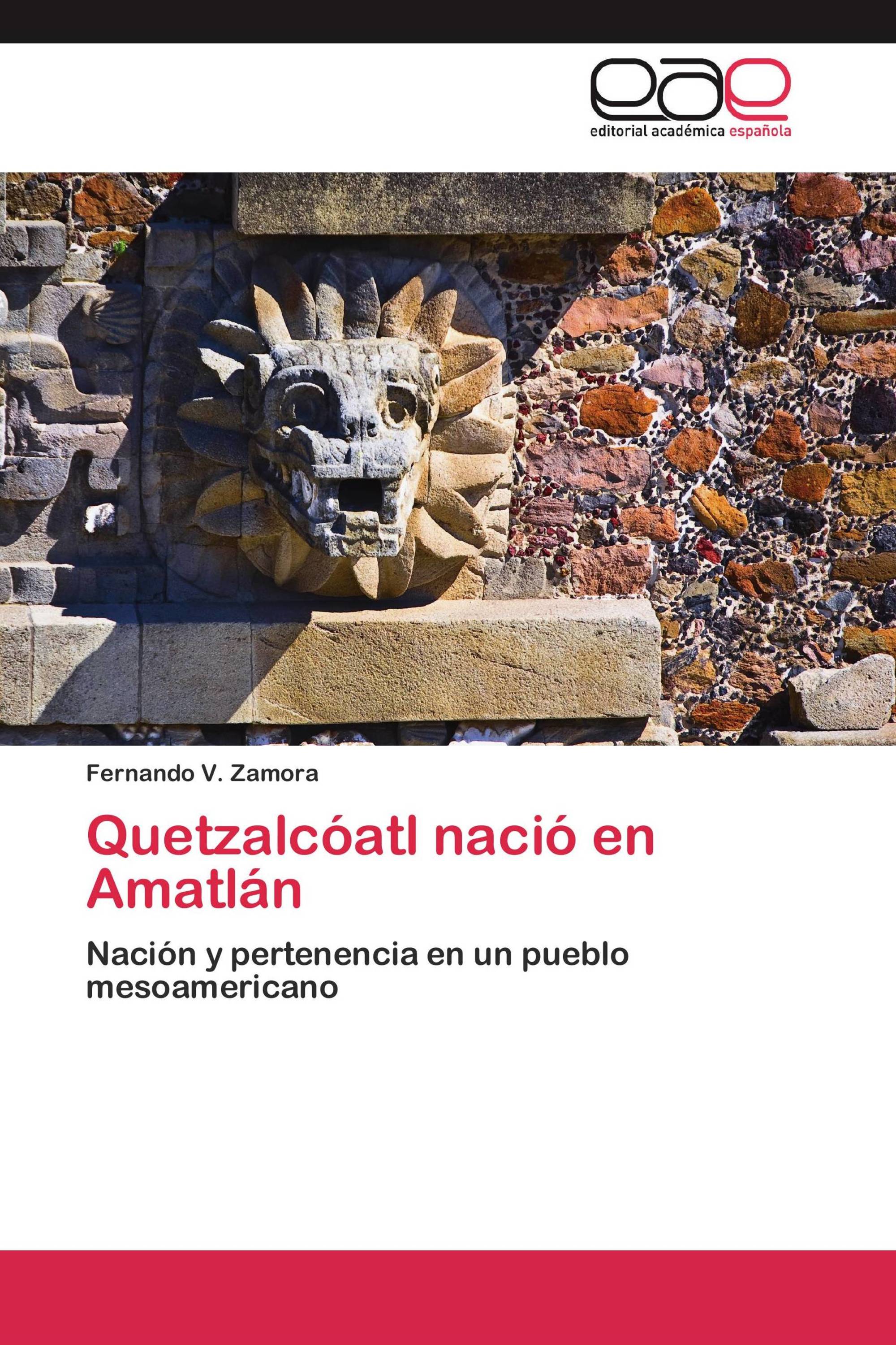 Quetzalcóatl nació en Amatlán