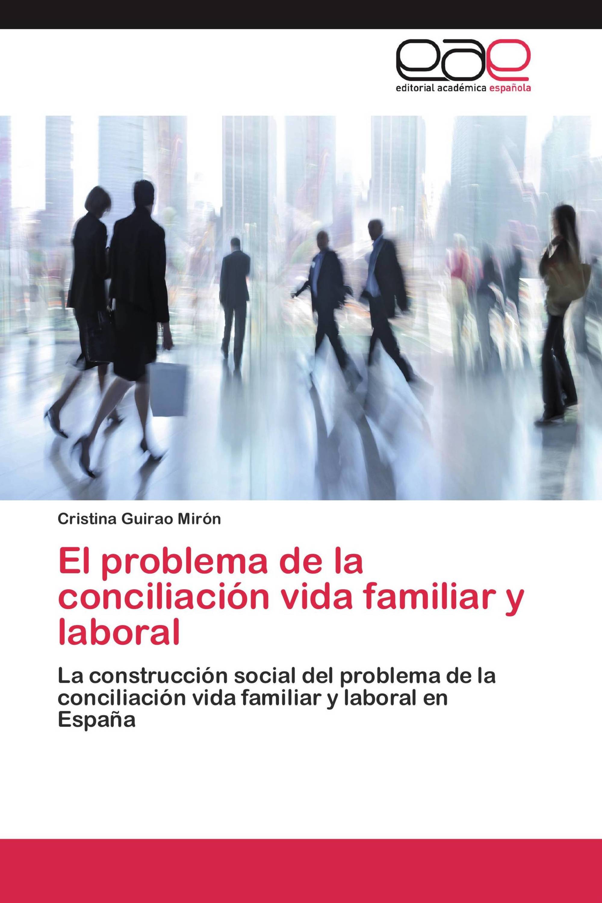 El problema de la conciliación vida familiar y laboral