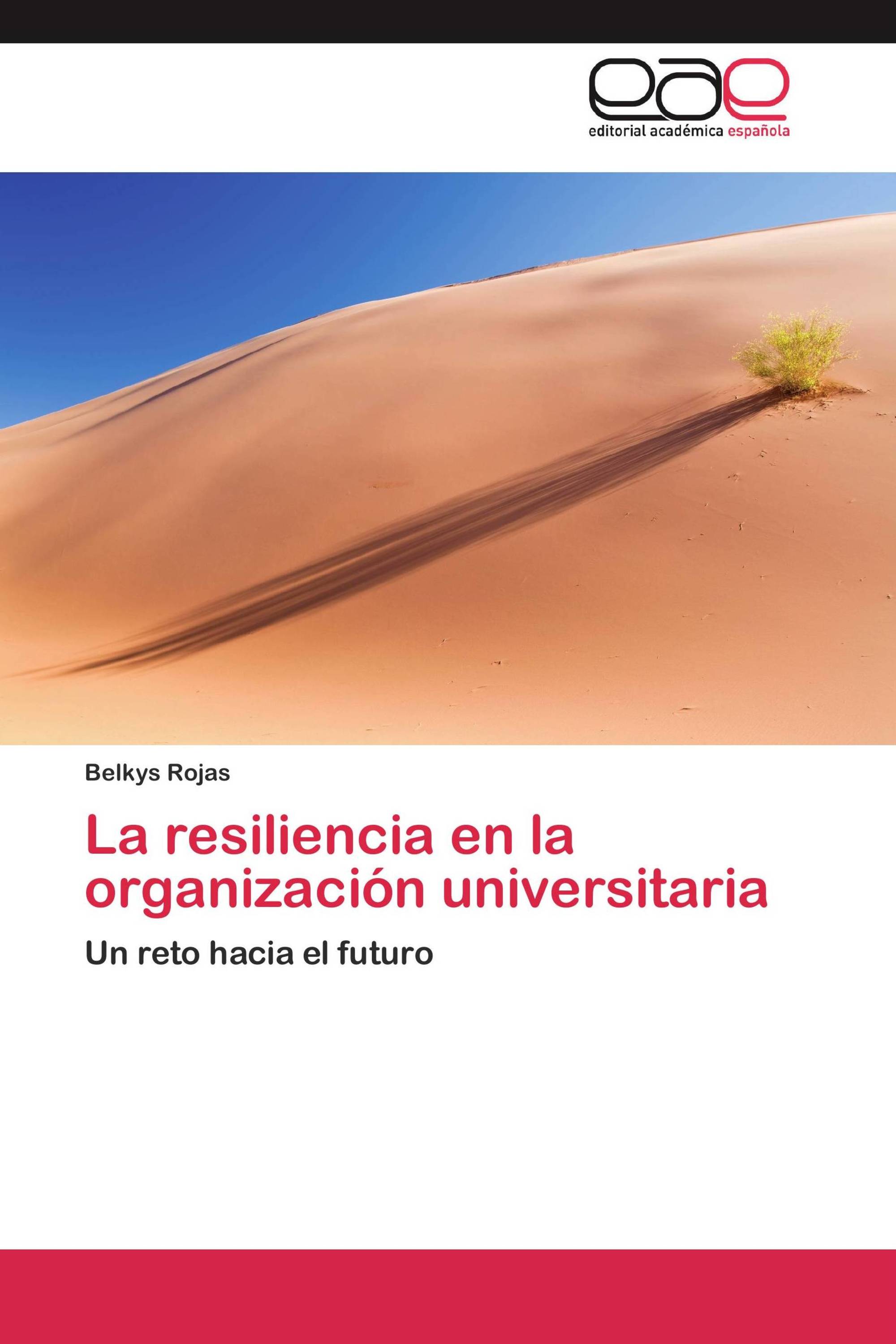 La resiliencia en la organización universitaria