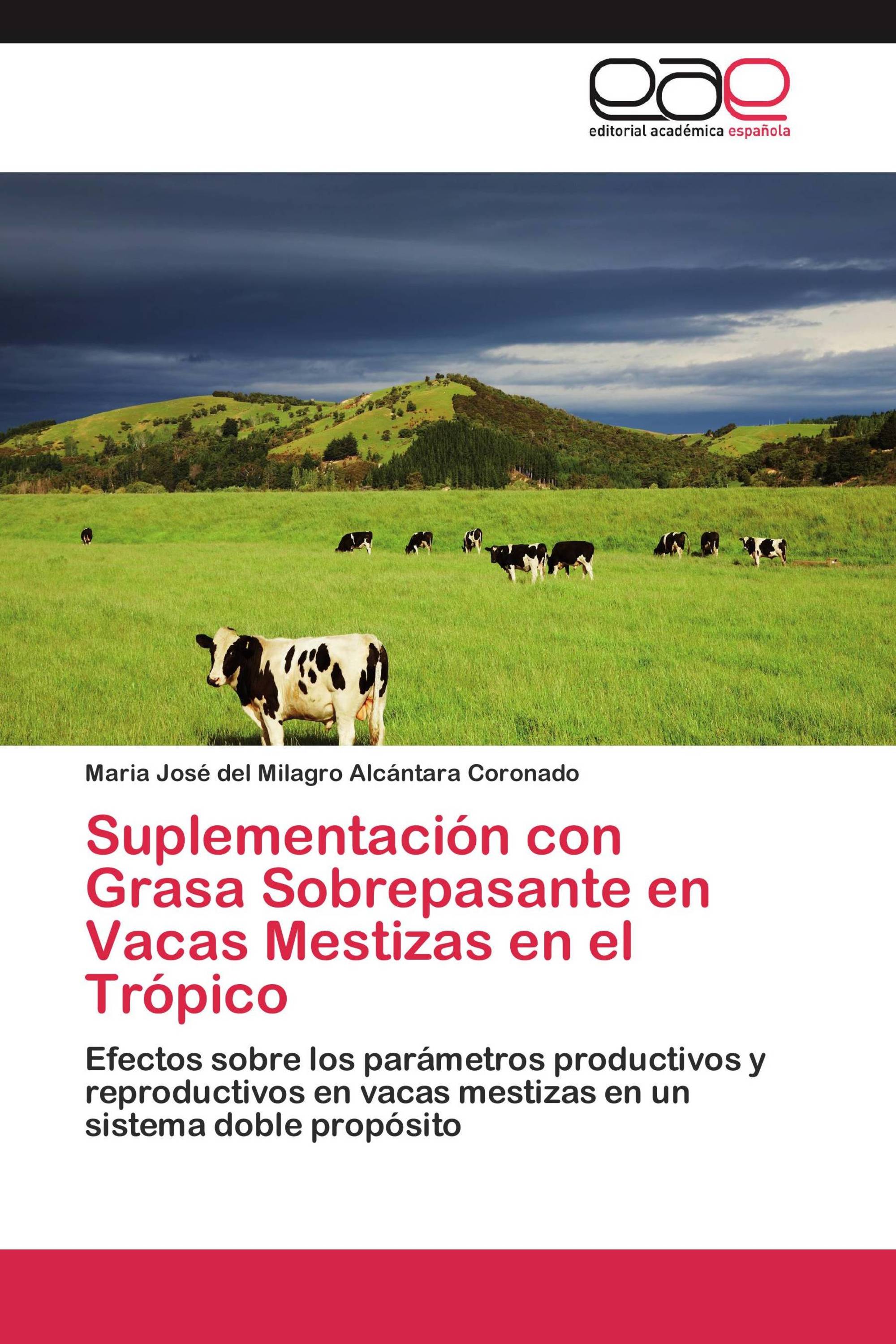 Suplementación con Grasa Sobrepasante en Vacas Mestizas en el Trópico