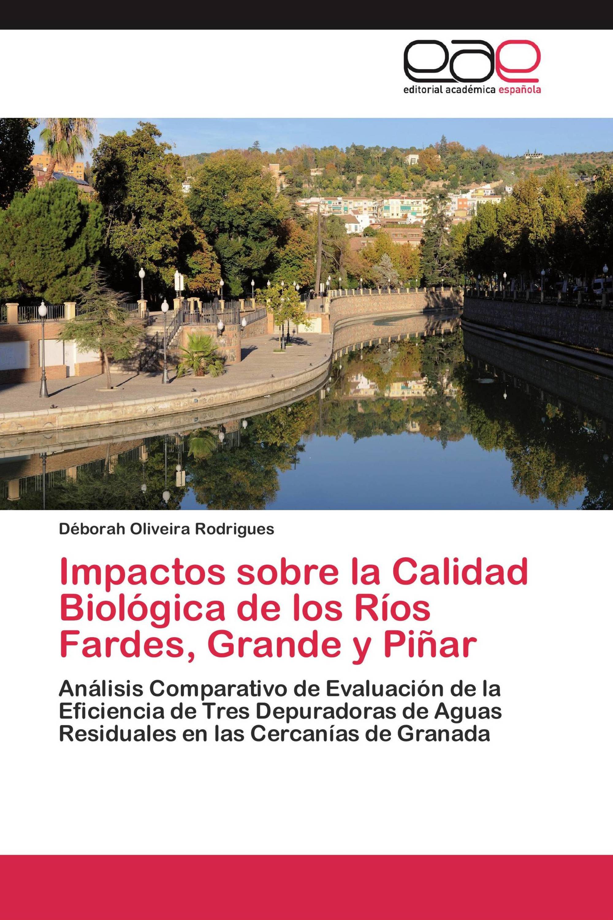 Impactos sobre la Calidad Biológica de los Ríos Fardes, Grande y Piñar