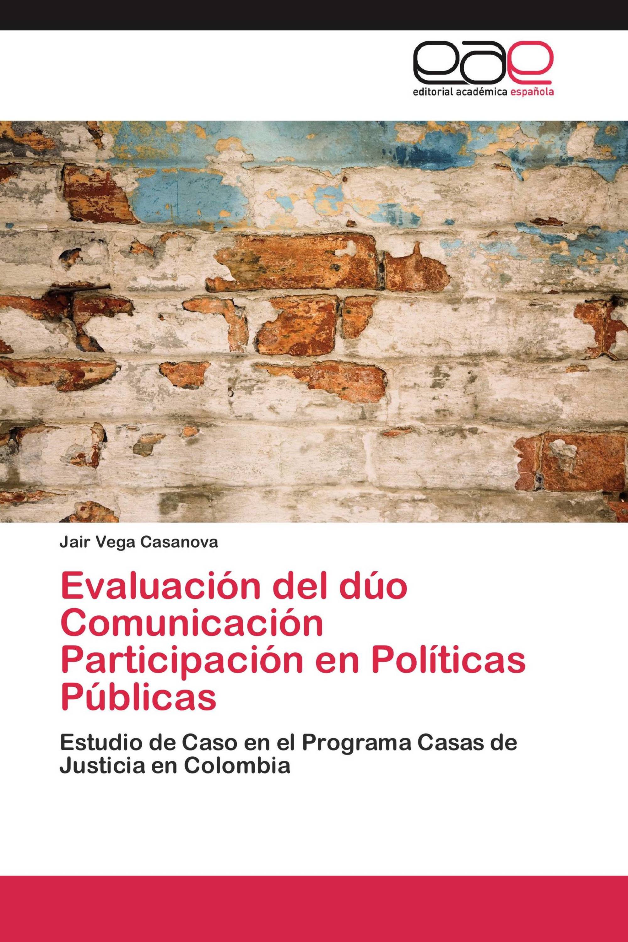 Evaluación del dúo Comunicación Participación en Políticas Públicas