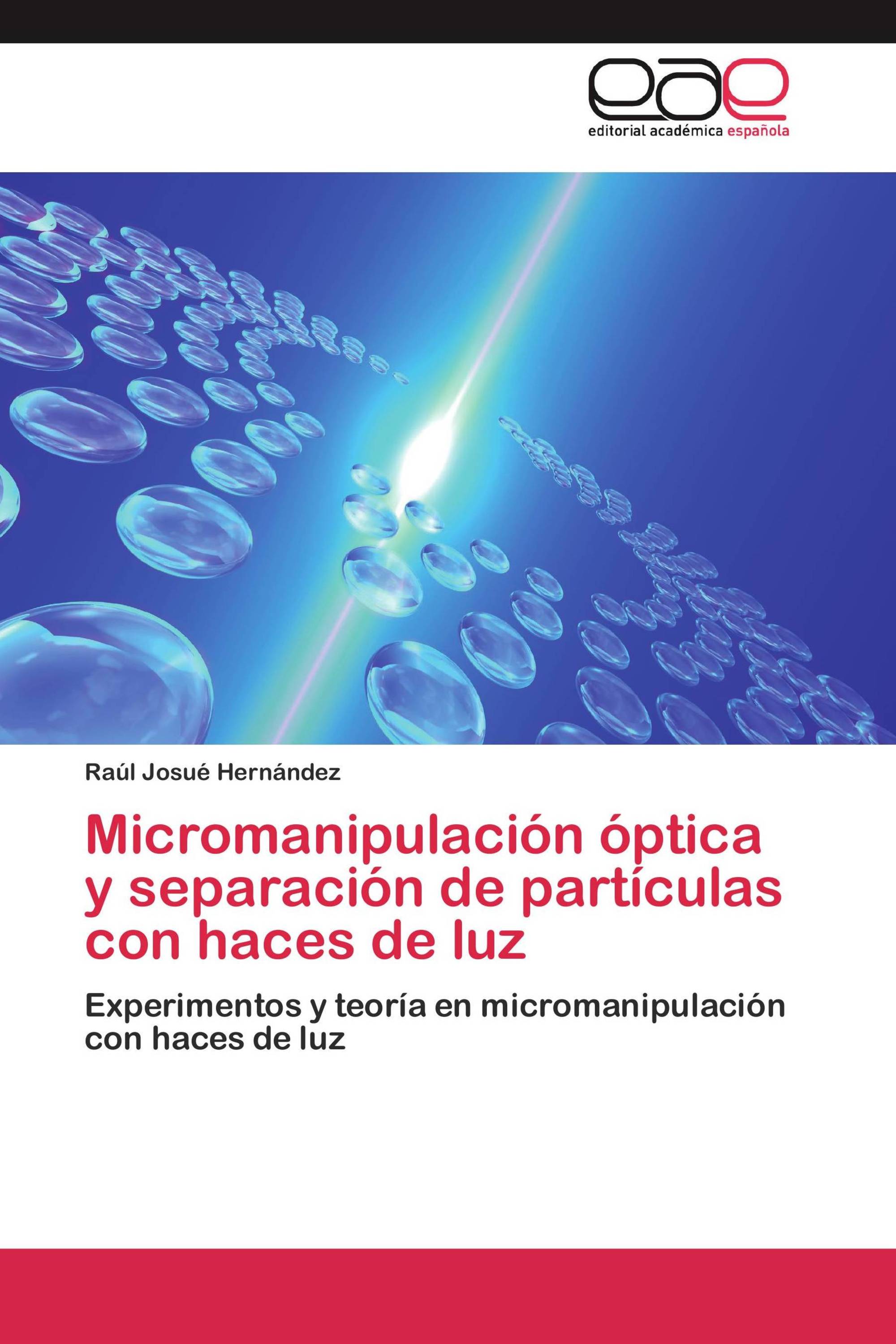 Micromanipulación óptica y separación de partículas con haces de luz