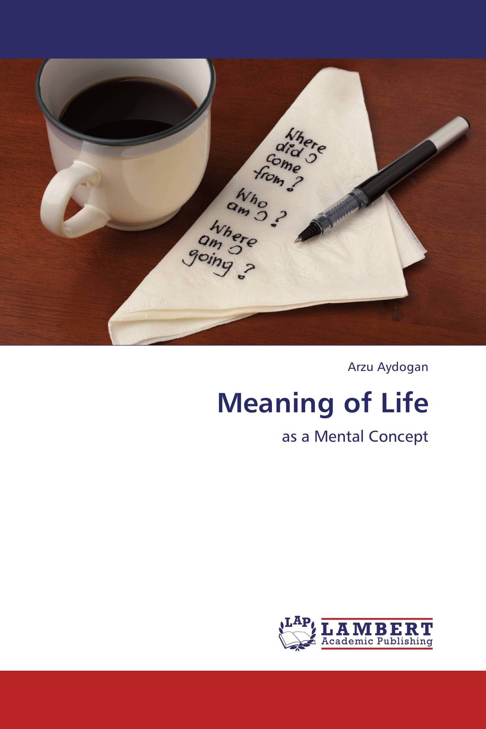 Meaning of Life / 9783846501467 / 9783846501467 / 3846501468
