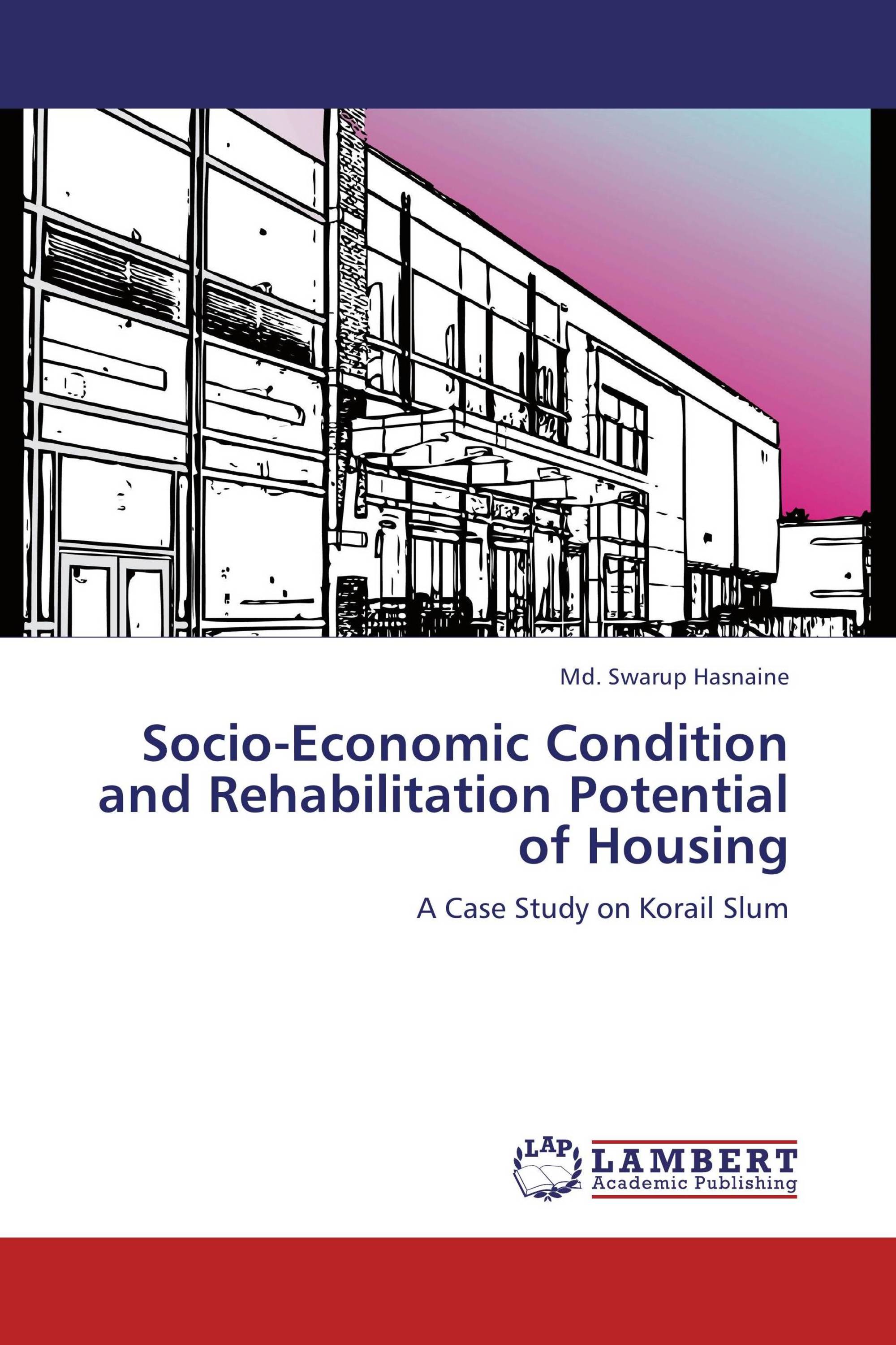 Socio-Economic Condition and Rehabilitation Potential of Housing