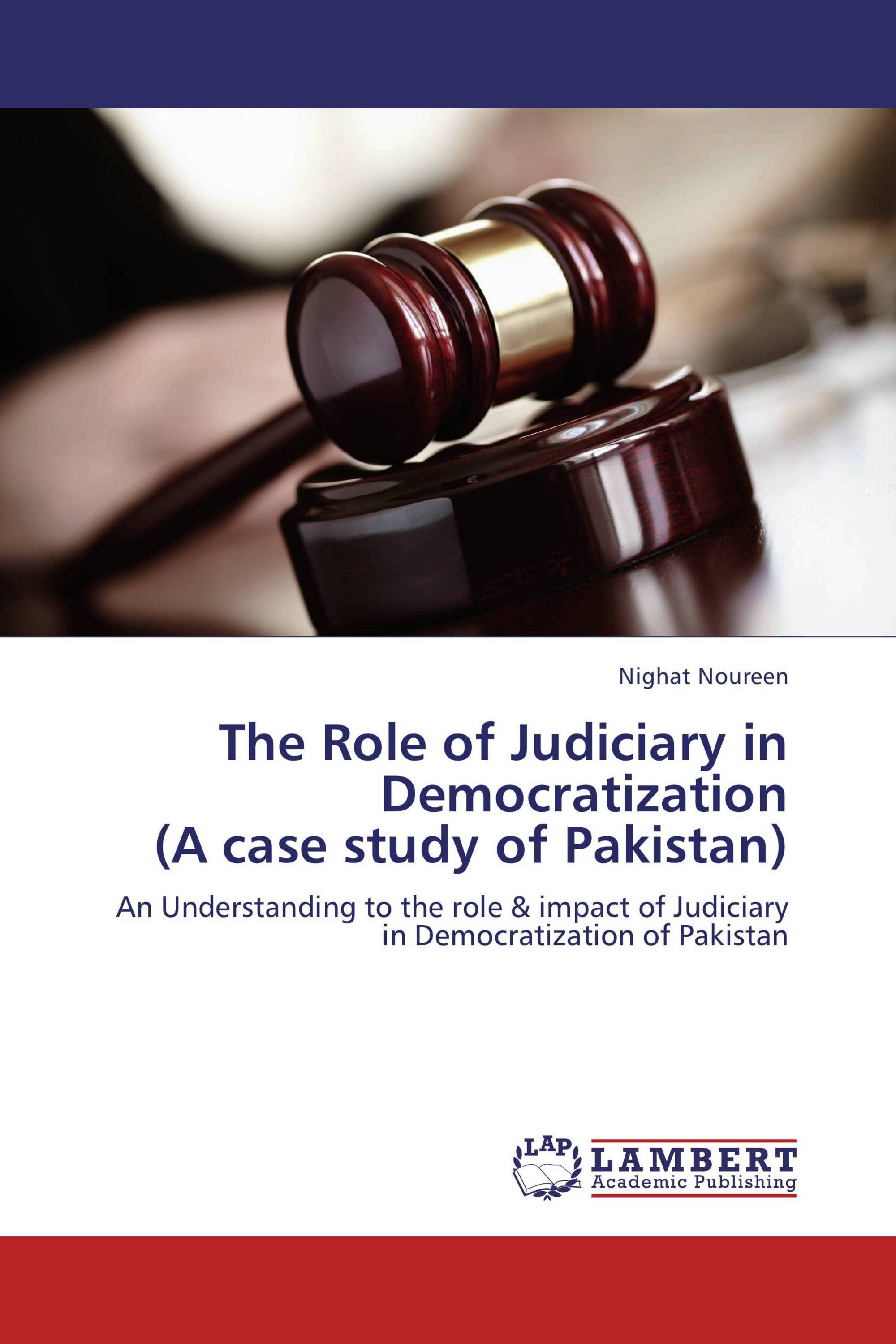 The Role of Judiciary in Democratization  (A case study of Pakistan)