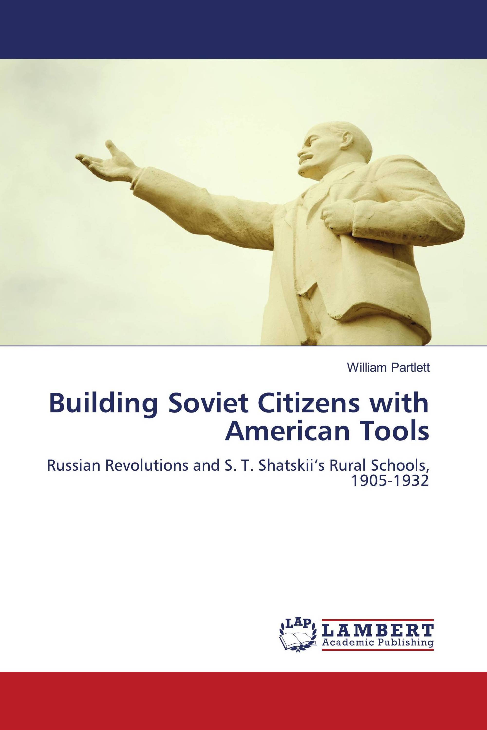 Building Soviet Citizens with American Tools