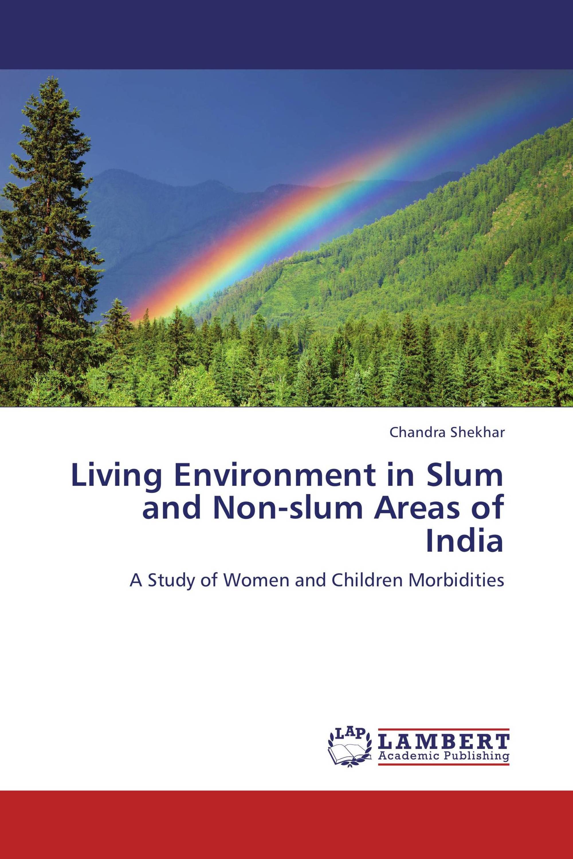 Living Environment in Slum and Non-slum Areas of India