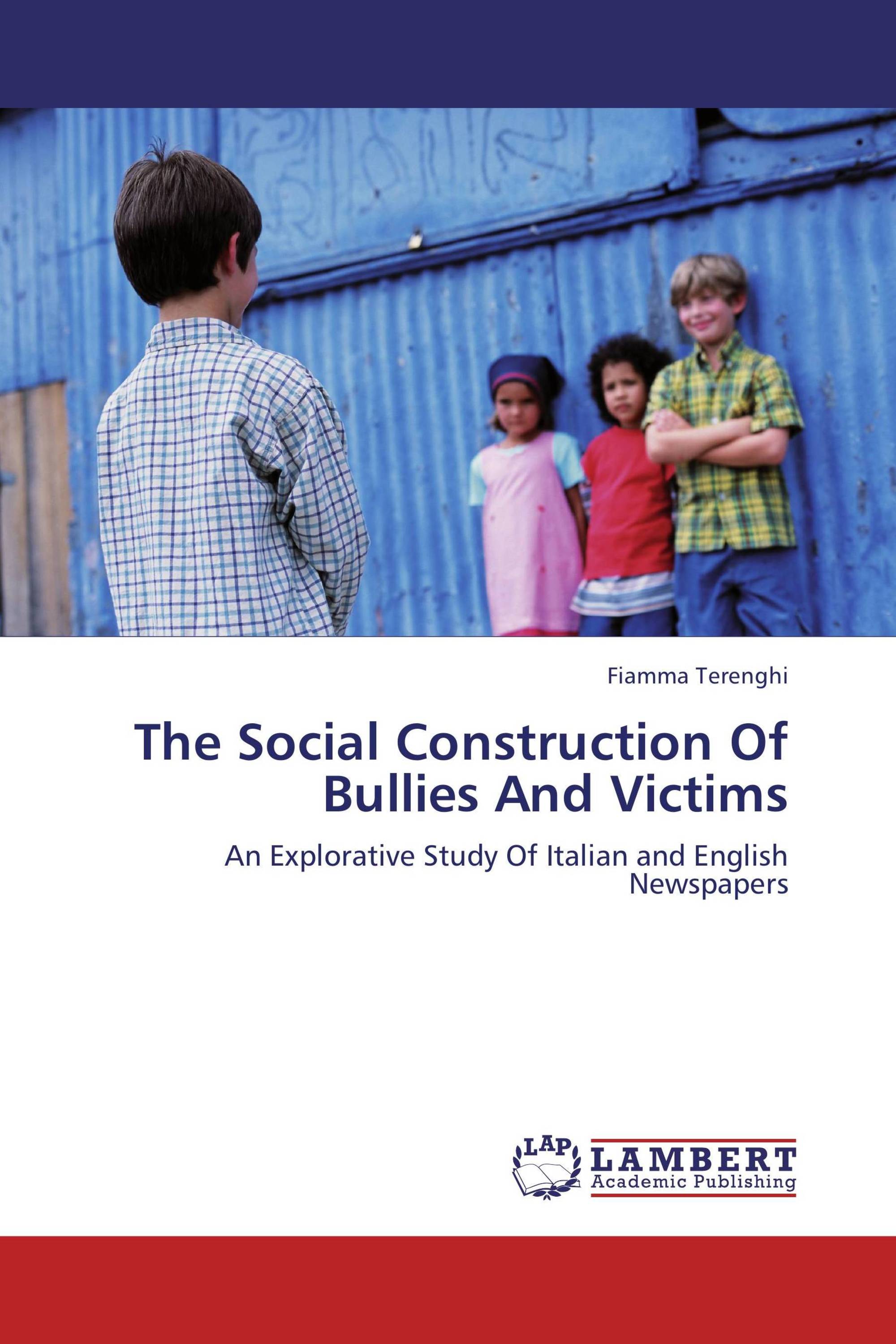 The Social Construction Of Bullies And Victims