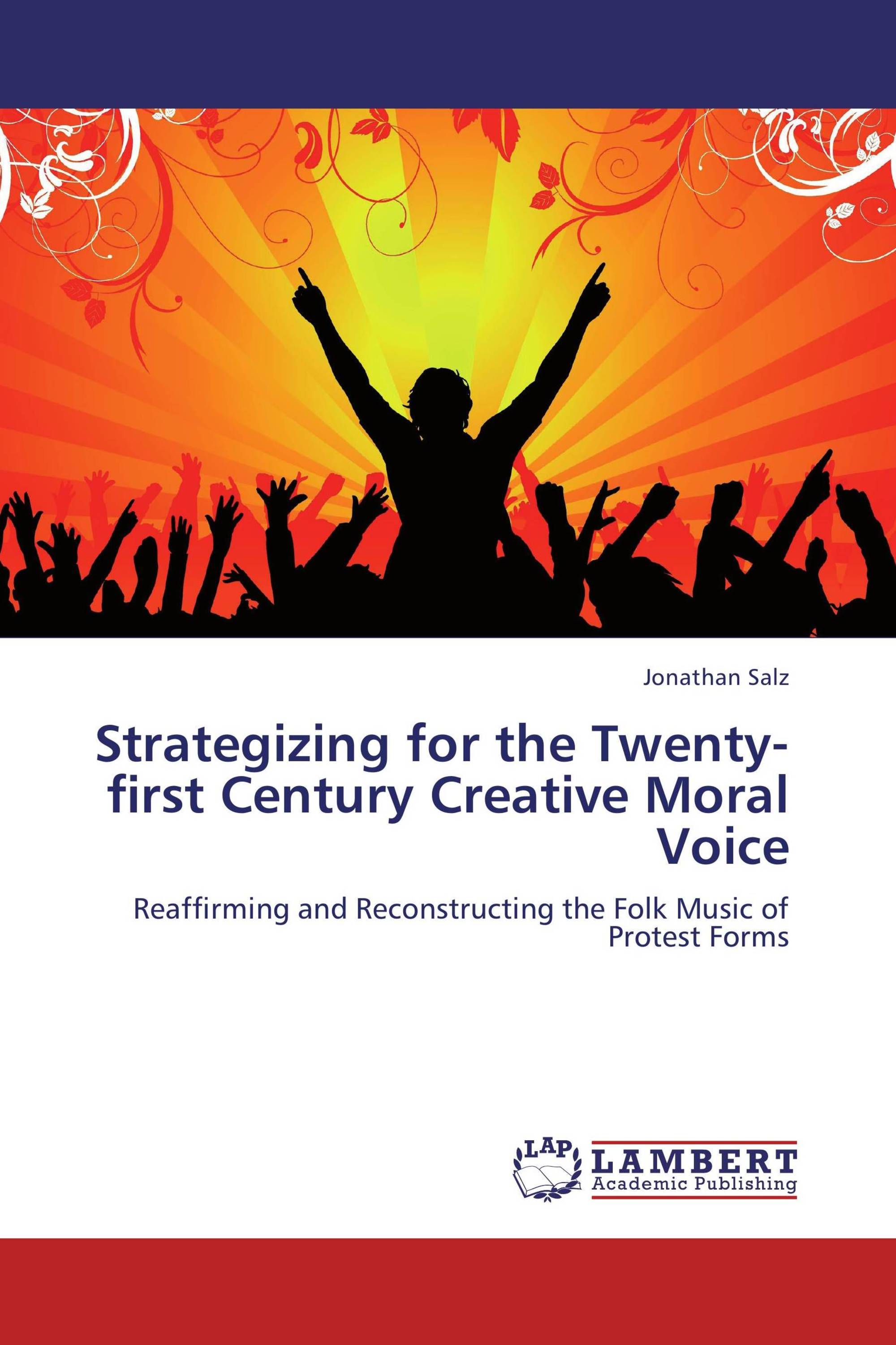 Strategizing for the Twenty-first Century Creative Moral Voice / 978-3 ...