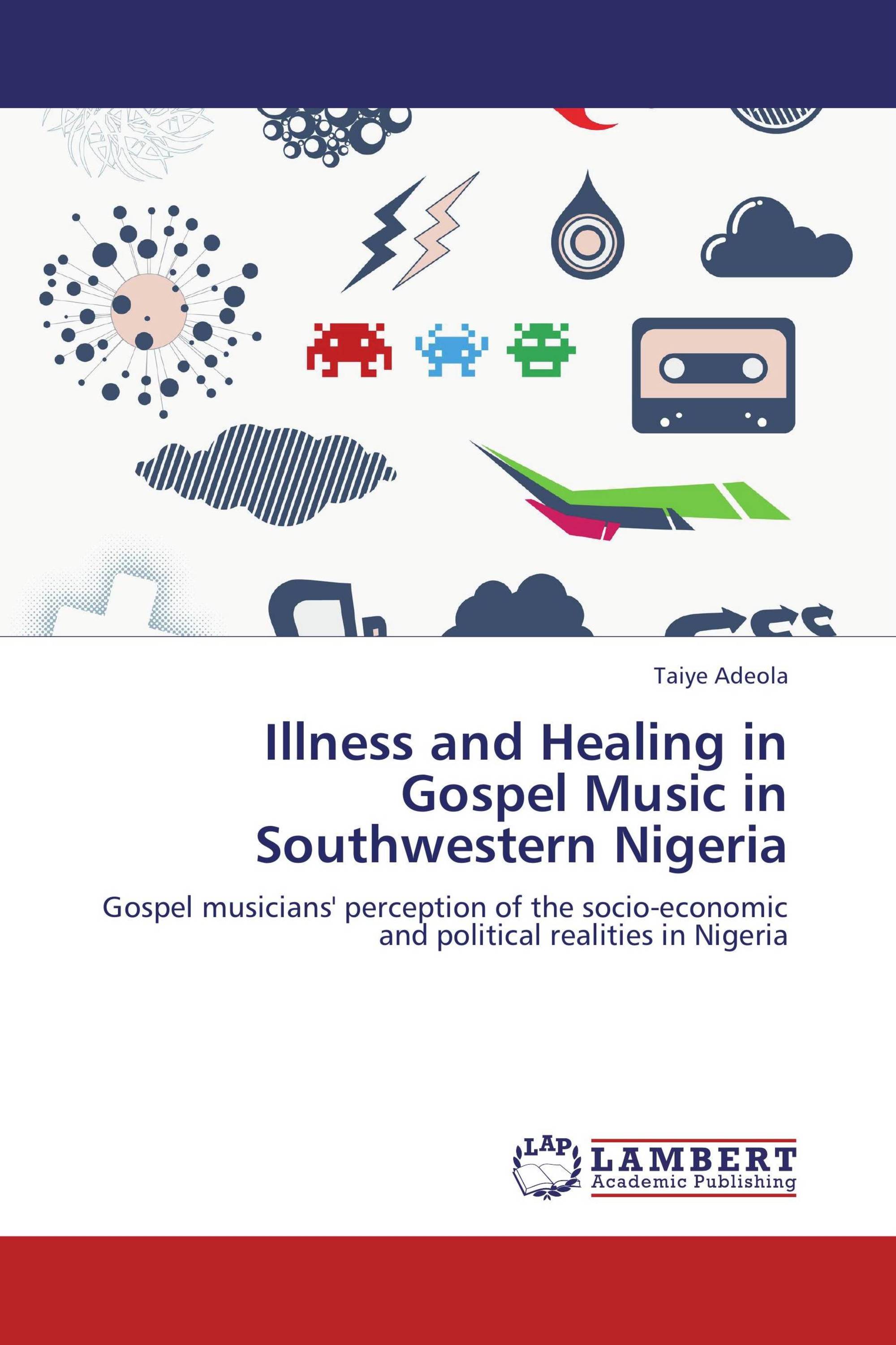 Illness and Healing in Gospel Music in Southwestern Nigeria